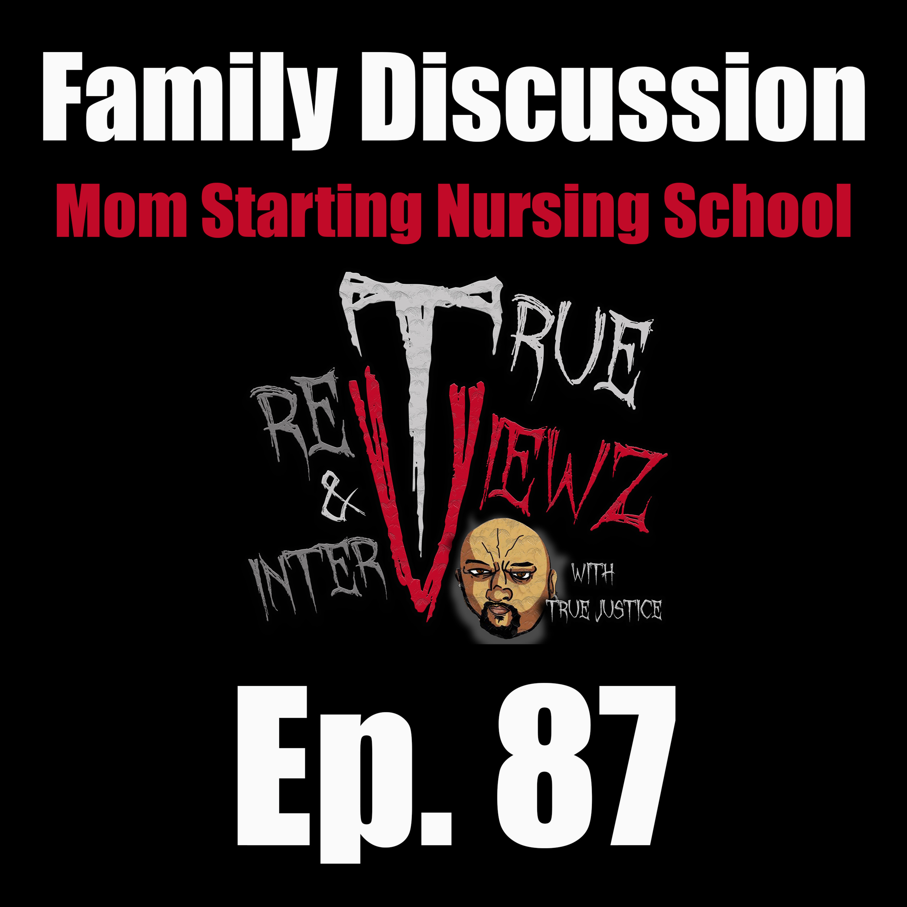 Ep. 87 Family Discussion: Mom Starting Nursing School episode artwork