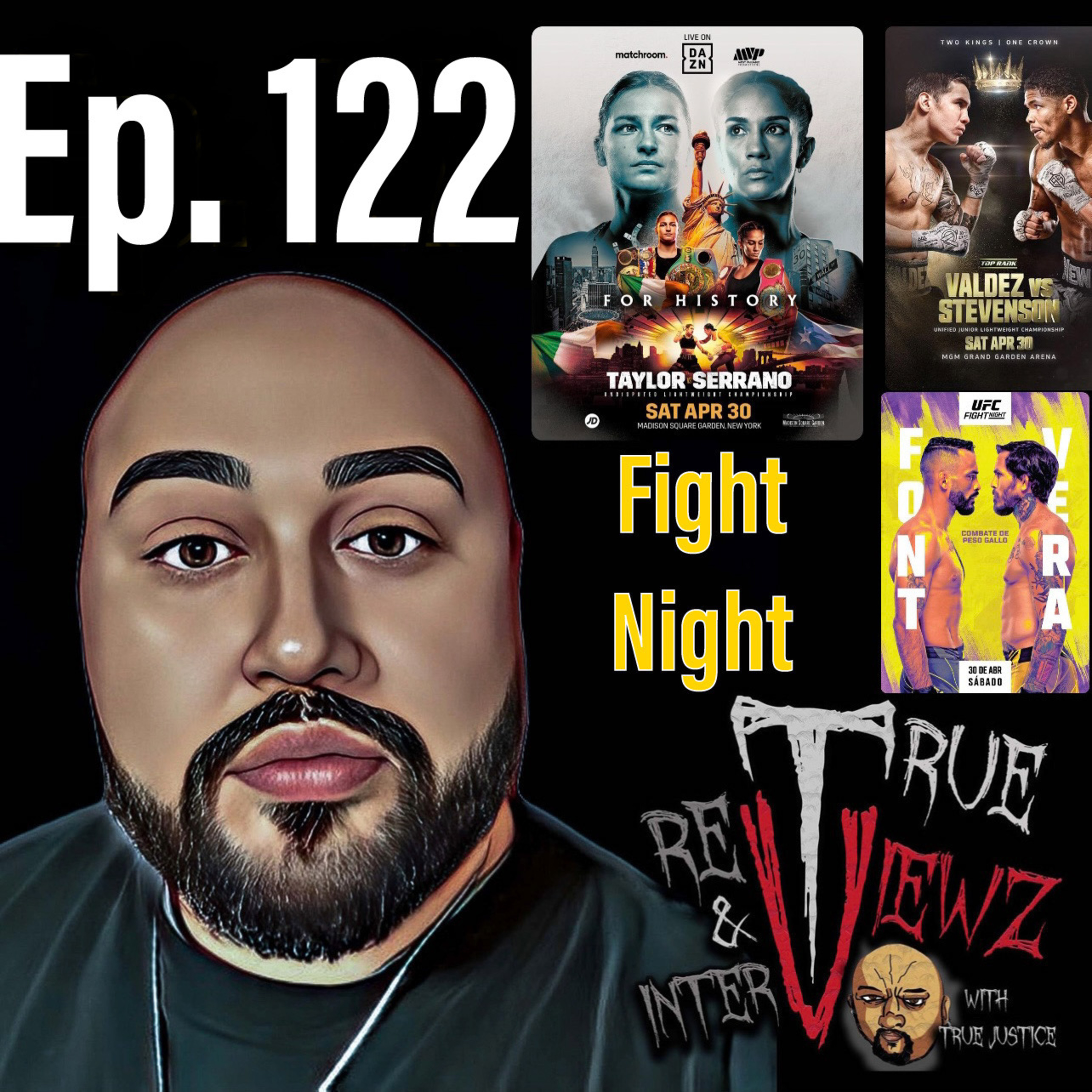 Ep. 122 Serrano vs Taylor/Valdez vs Stevenson/Font vs Vera (Fight Night Recap) episode artwork