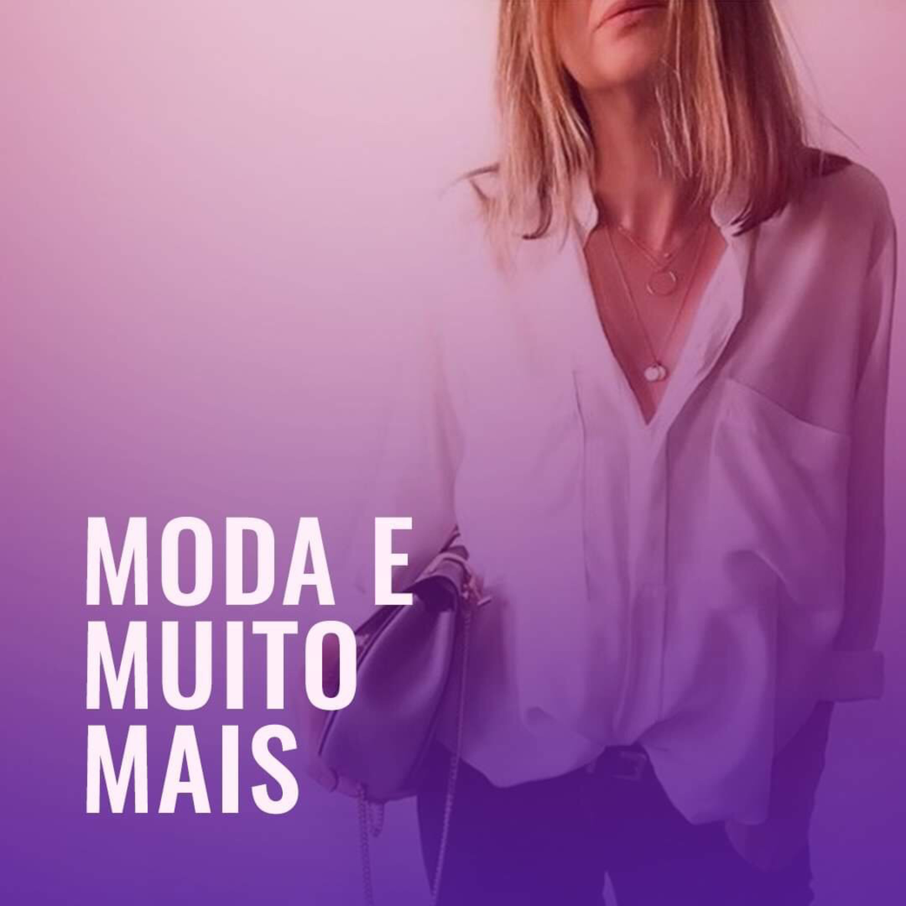 MODA E MUITO MAIS