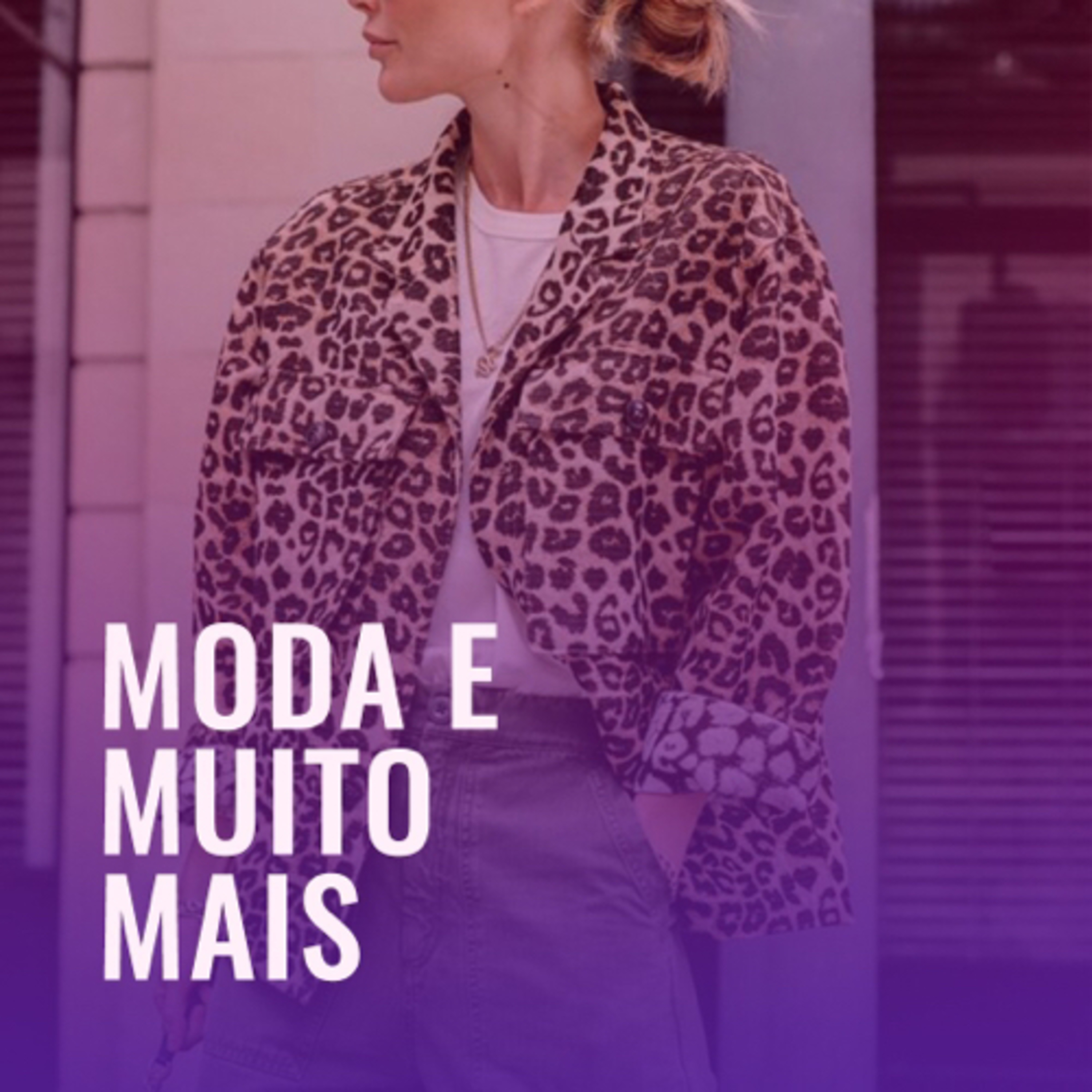 MODA E MUITO MAIS