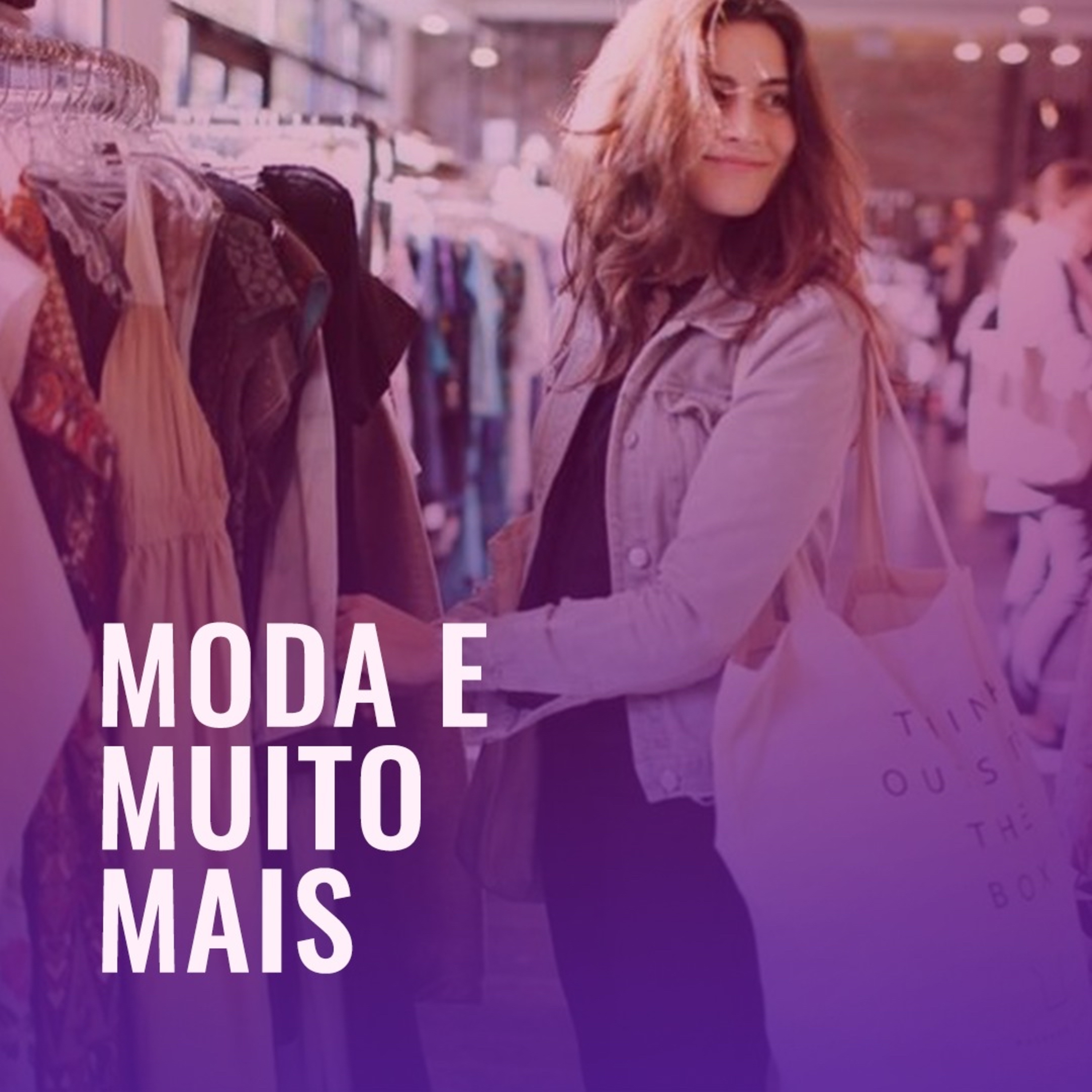 MODA E MUITO MAIS
