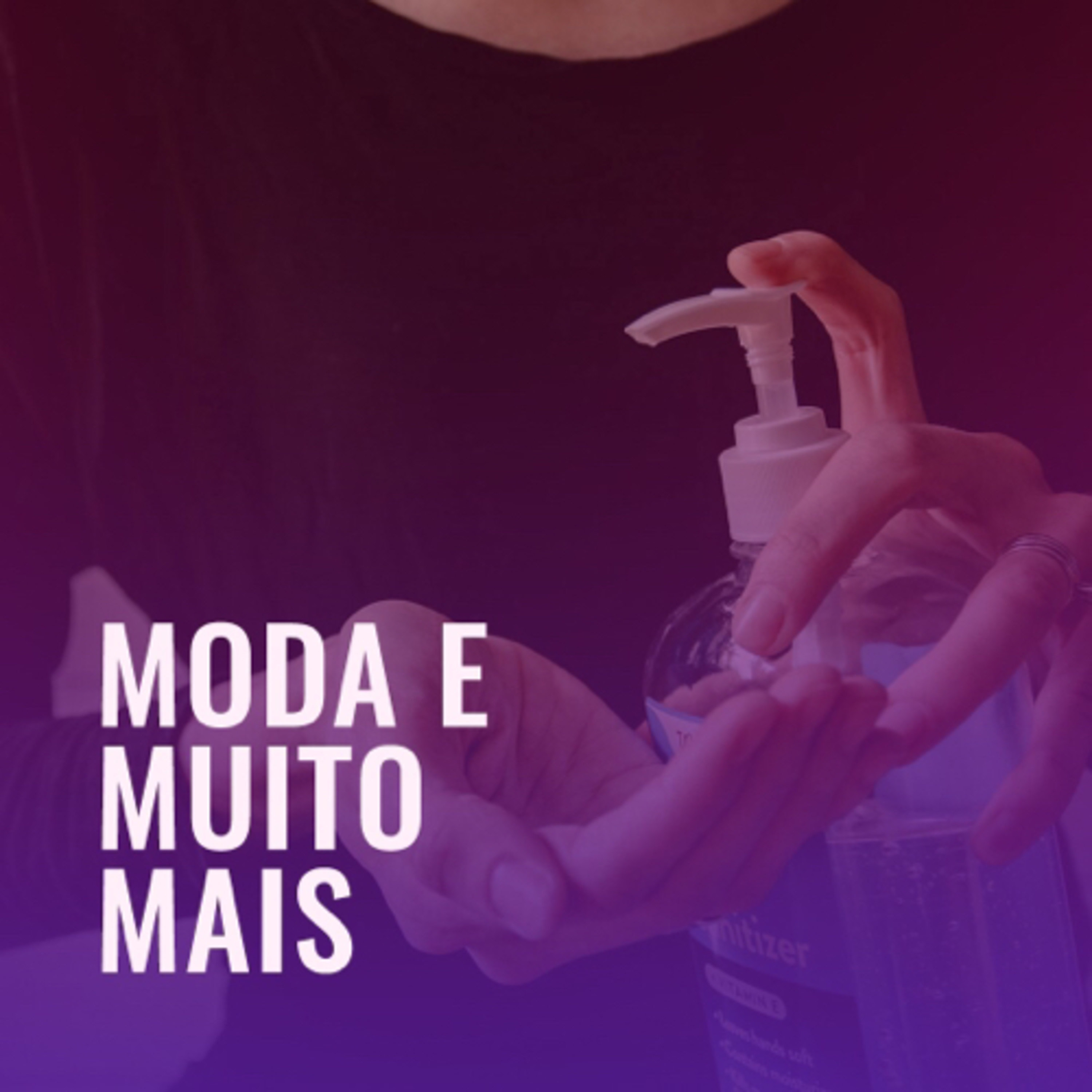 MODA E MUITO MAIS