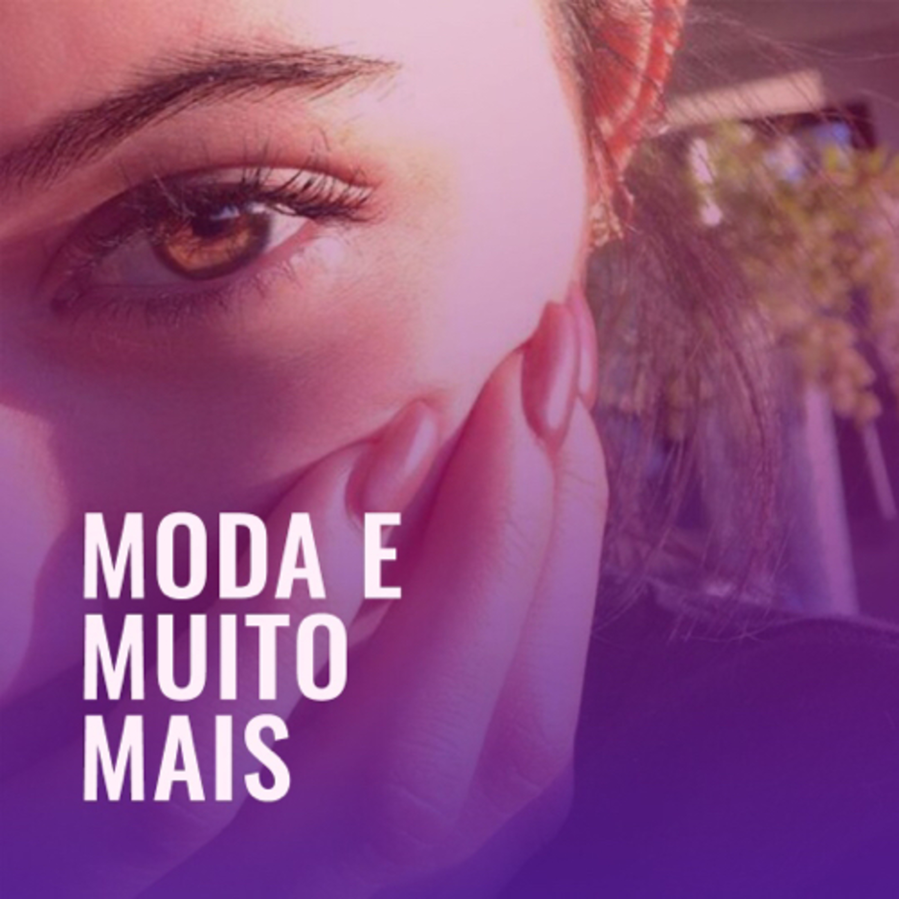 MODA E MUITO MAIS
