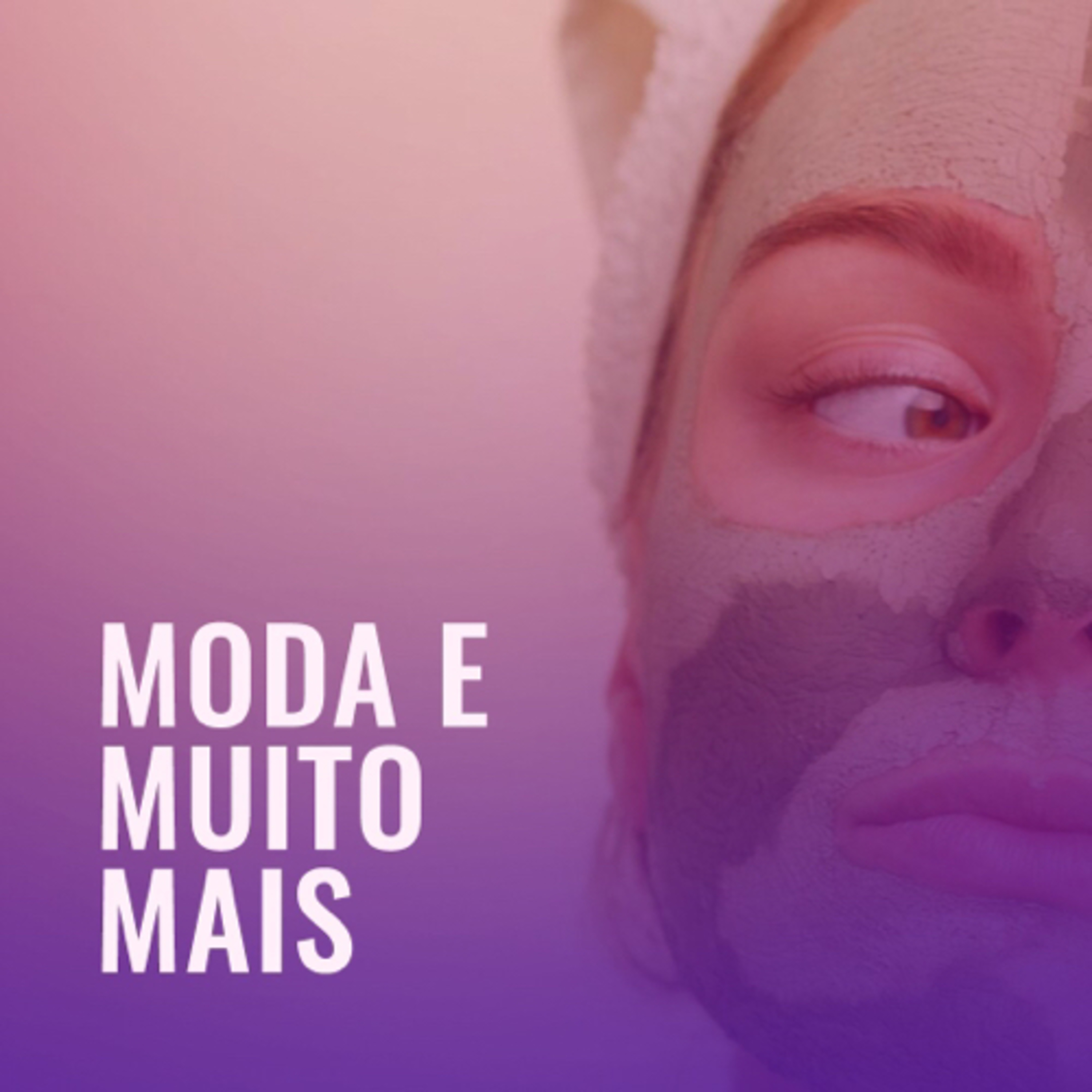 MODA E MUITO MAIS