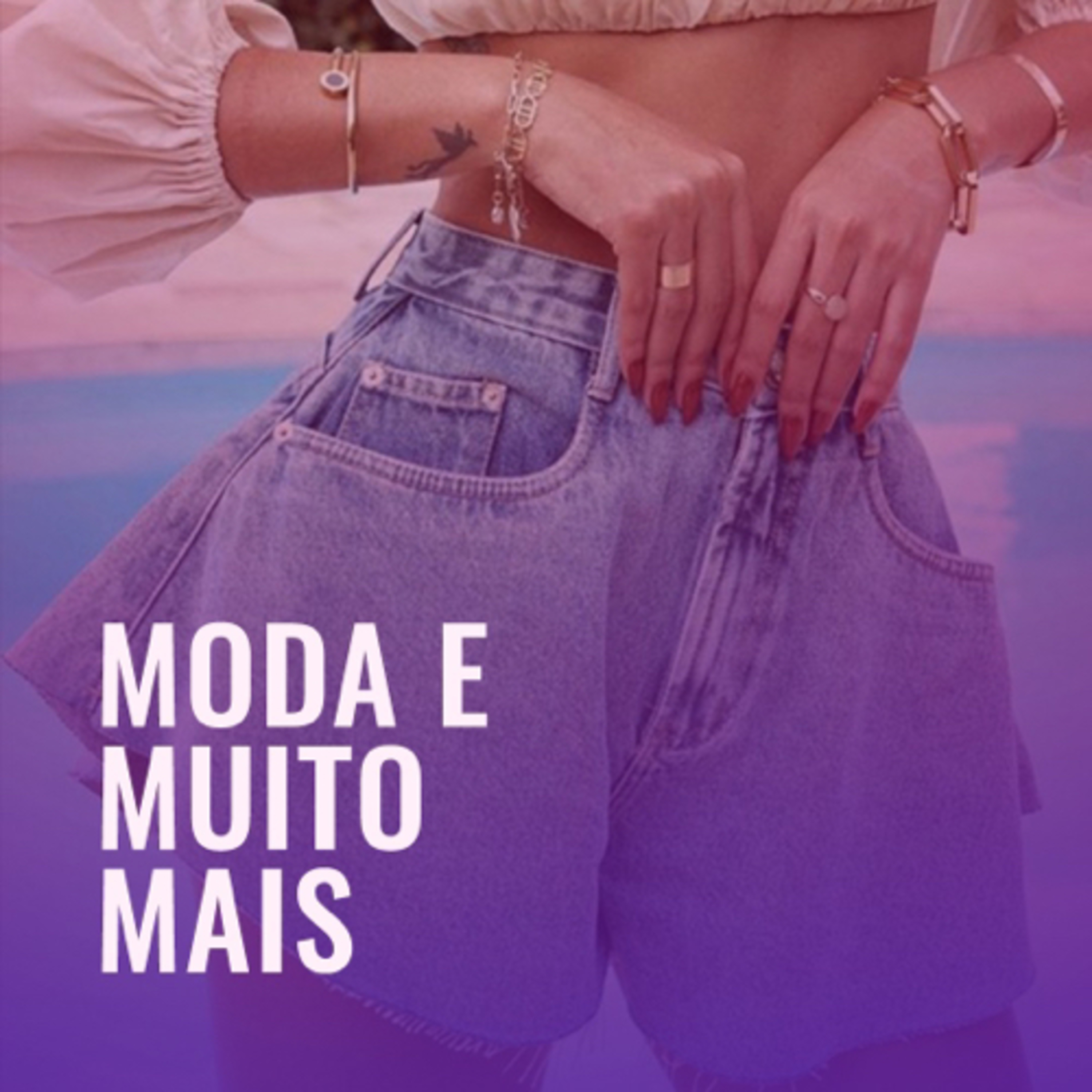 MODA E MUITO MAIS