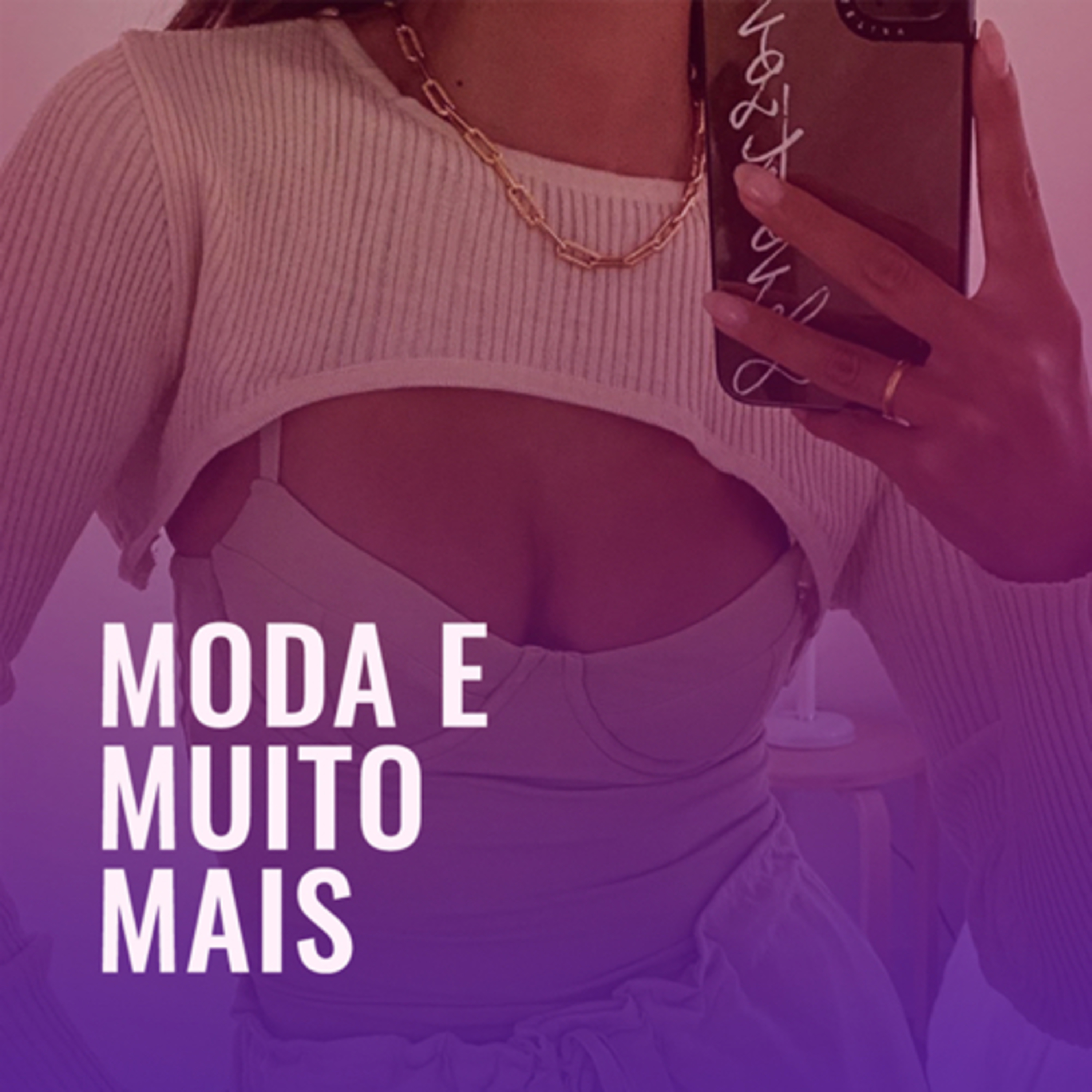 MODA E MUITO MAIS