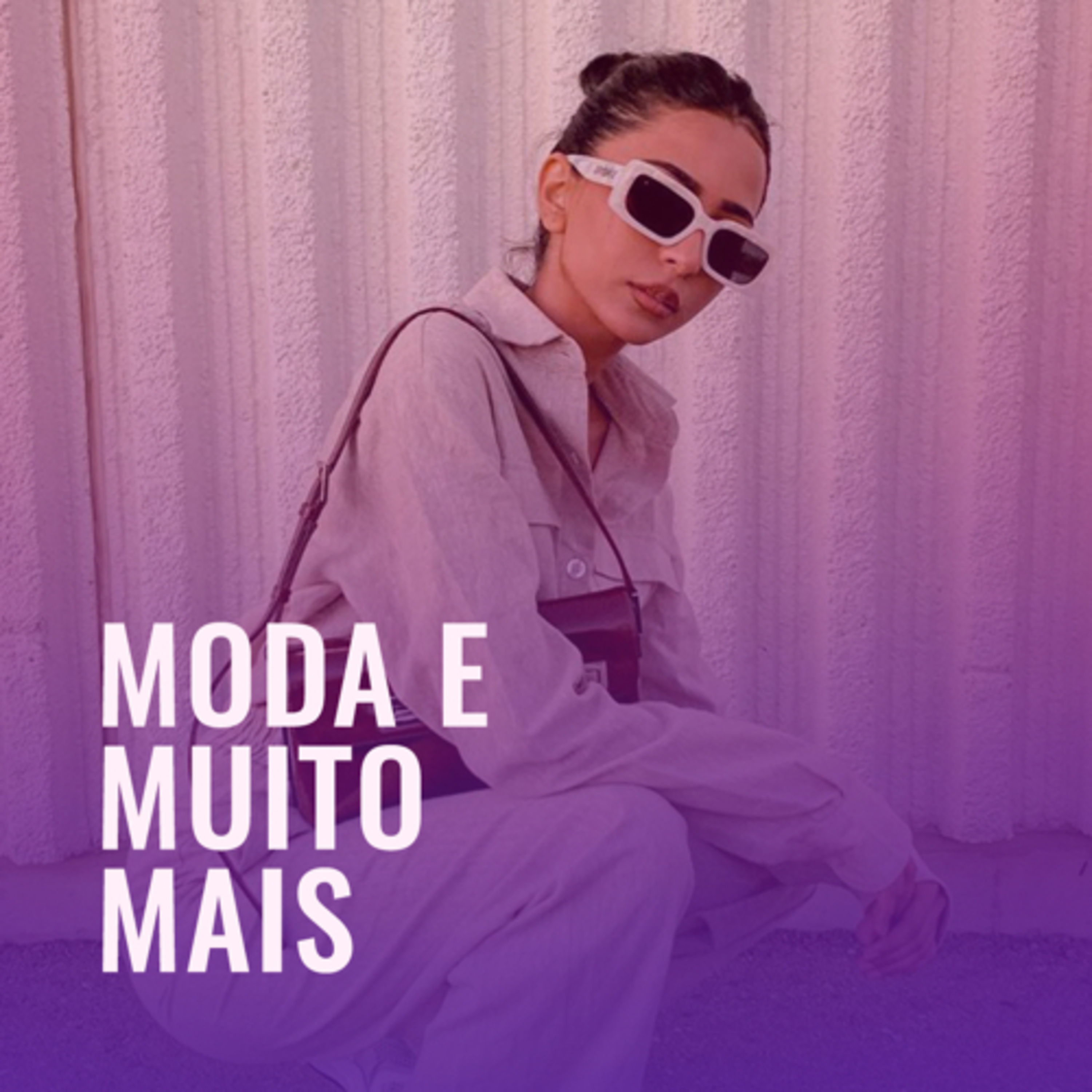 MODA E MUITO MAIS