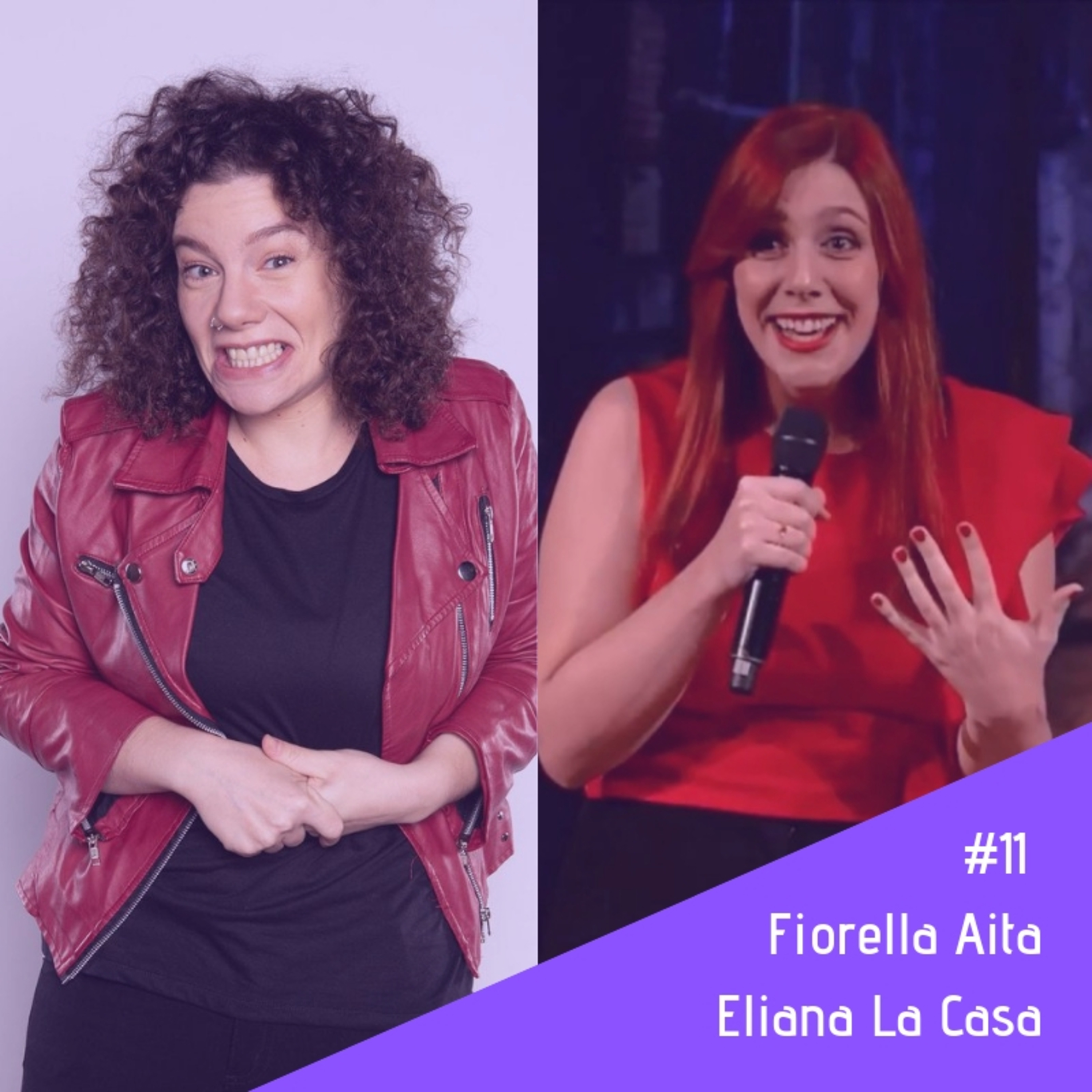 #11 - Fiorella Aita & Eliana La Casa