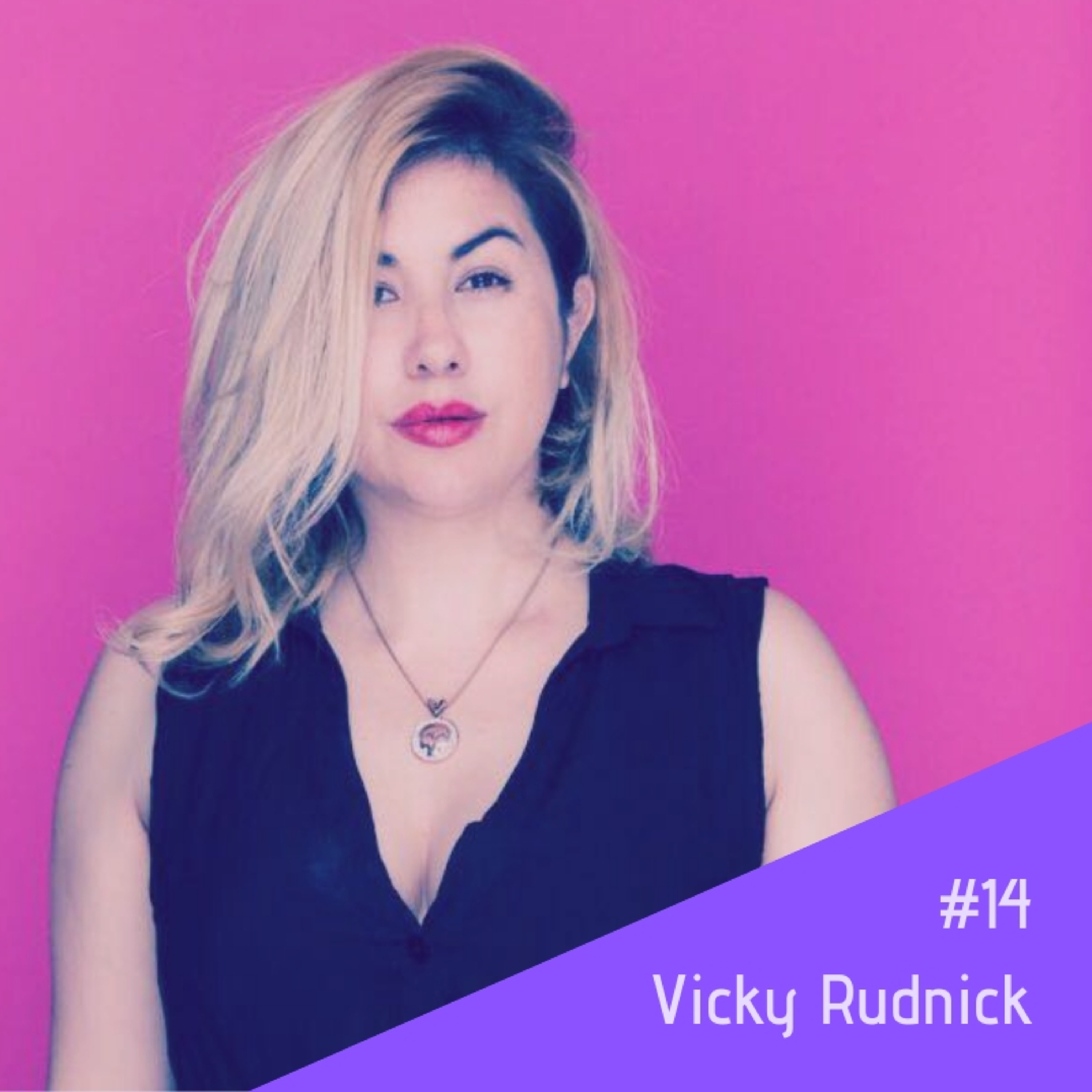 #14 - Vicky Rudnick