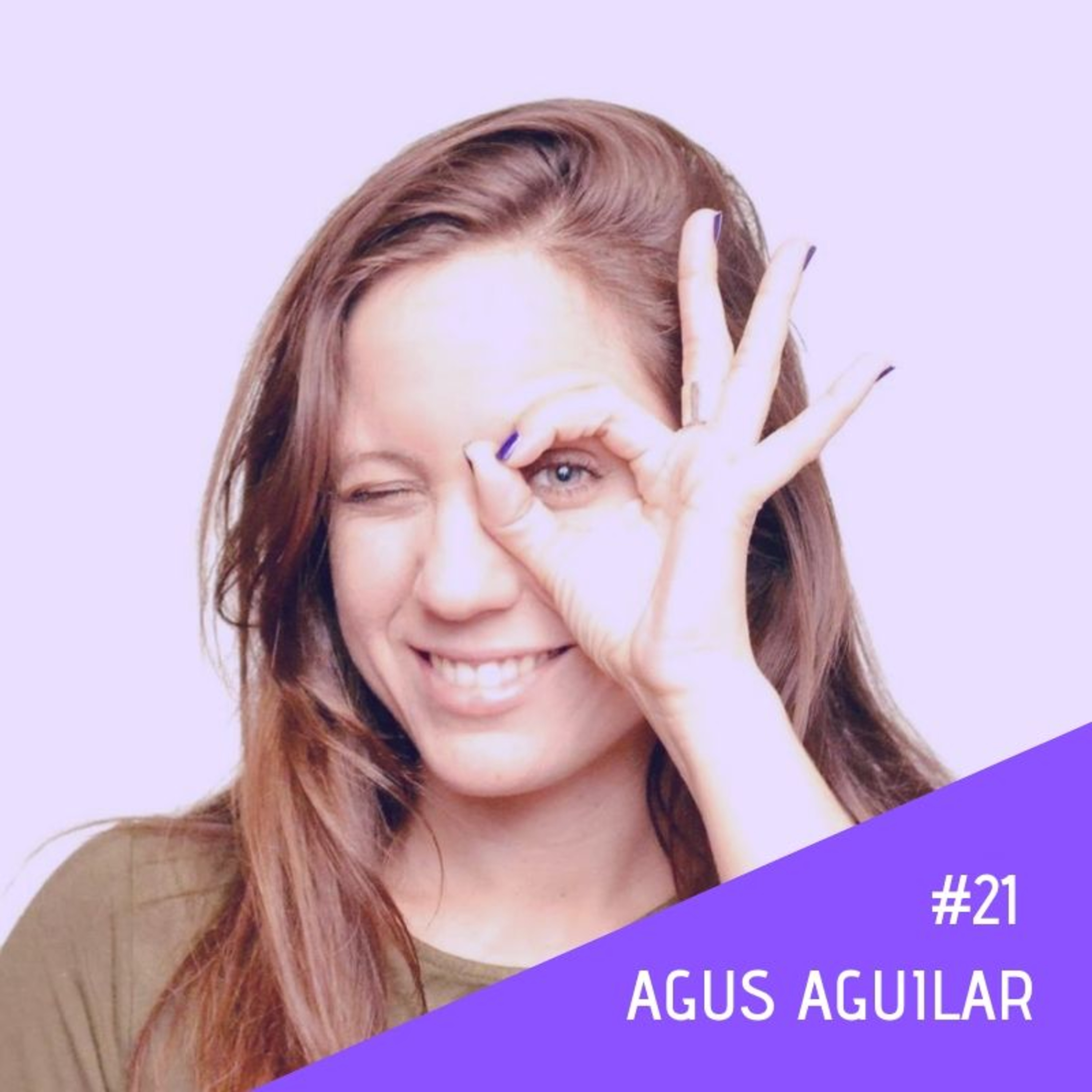 #21 - Agus Aguilar