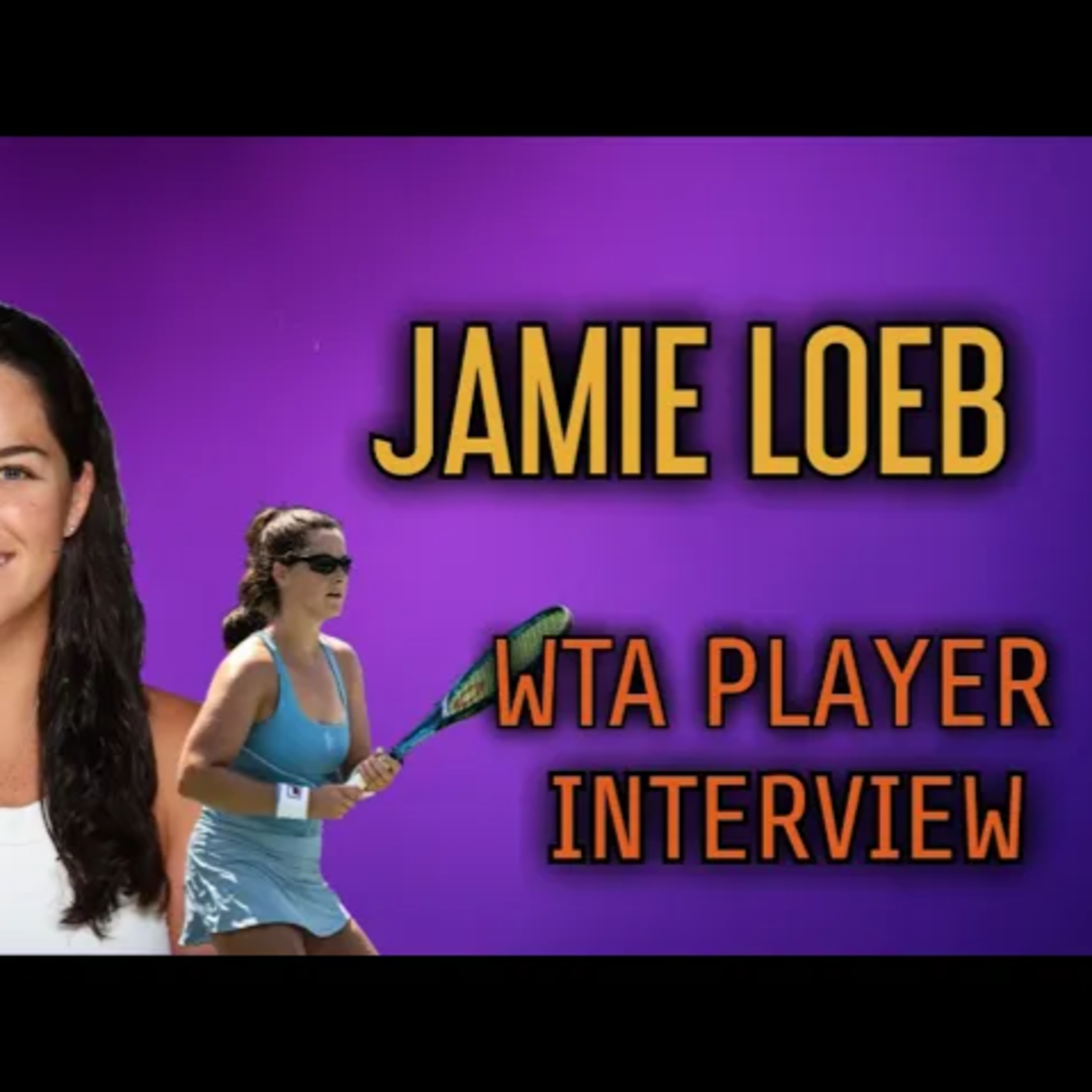 🎾Interview: WTA Player Jamie Loeb | Journey, Playing Grand Slam Champions, John McEnroe, Ambitions