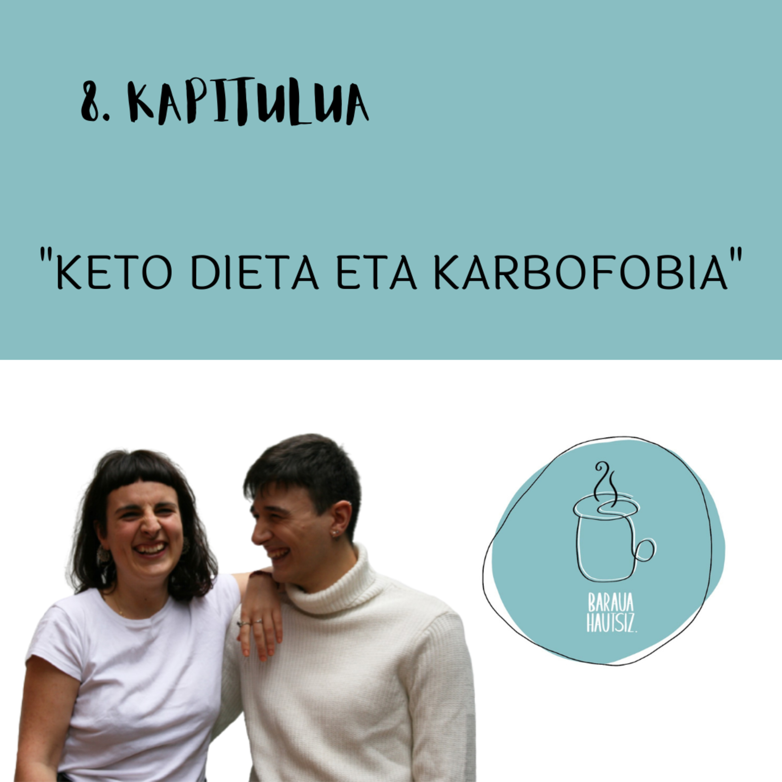 8. Keto dieta eta karbofobia episode artwork