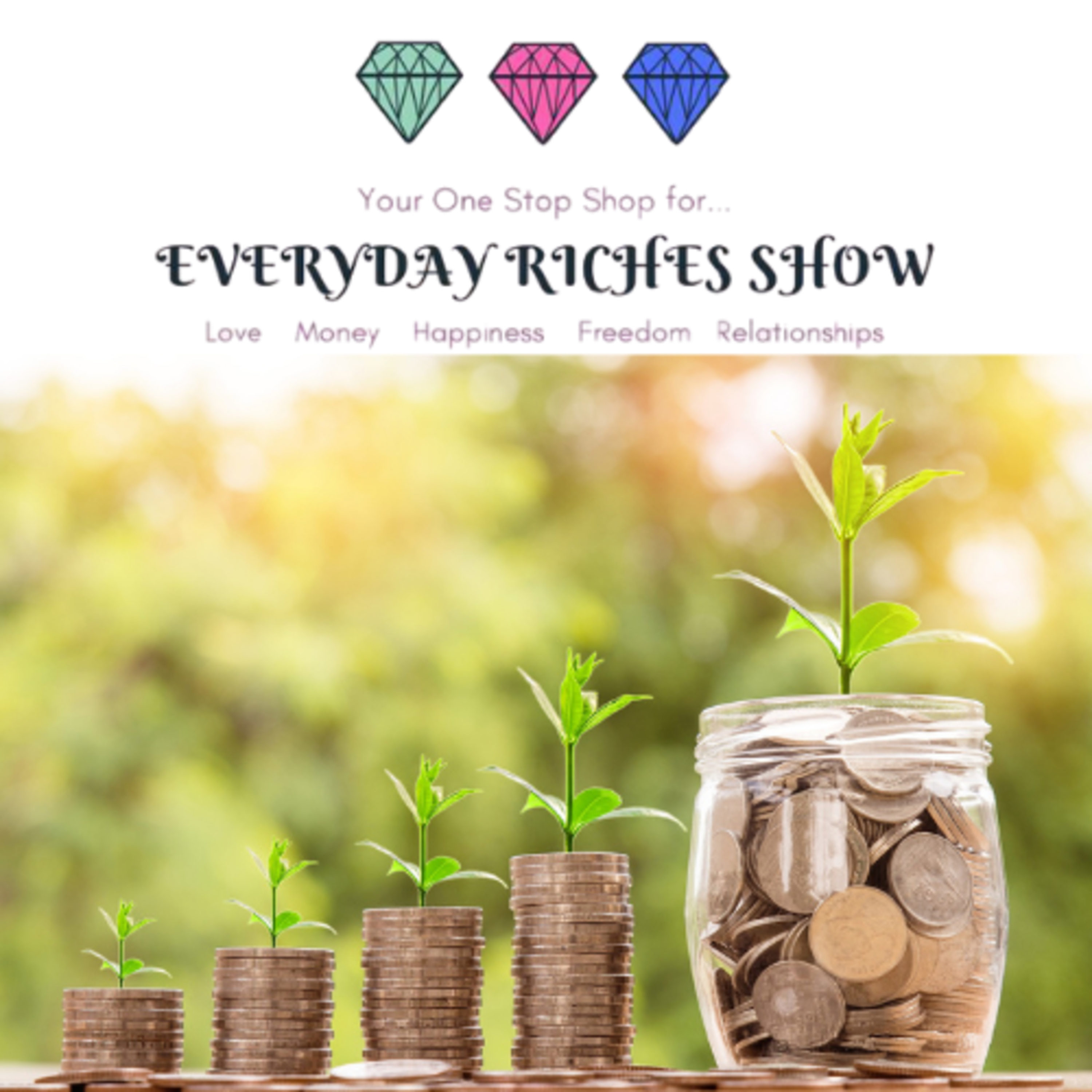 Everyday Riches Show
