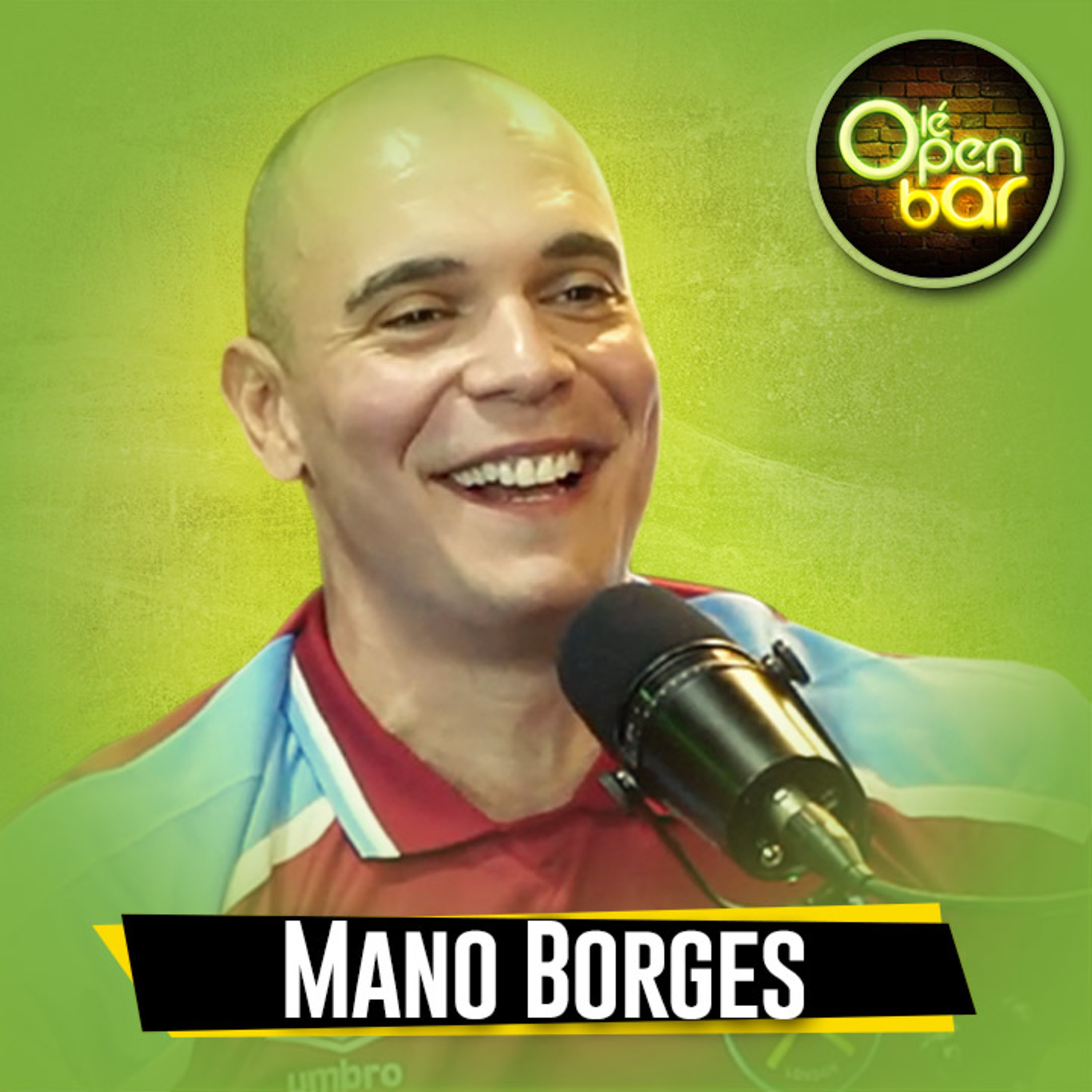 Mano Borges - Olé Open Bar #07 episode artwork