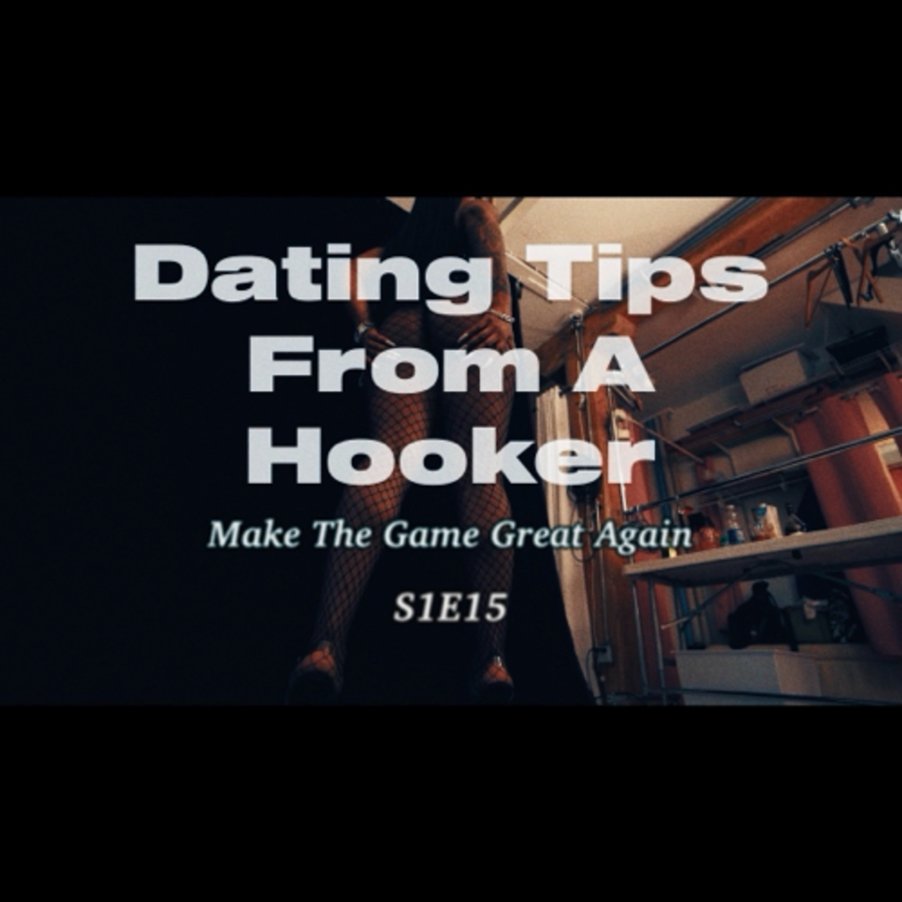 Dating Tips From A Hooker