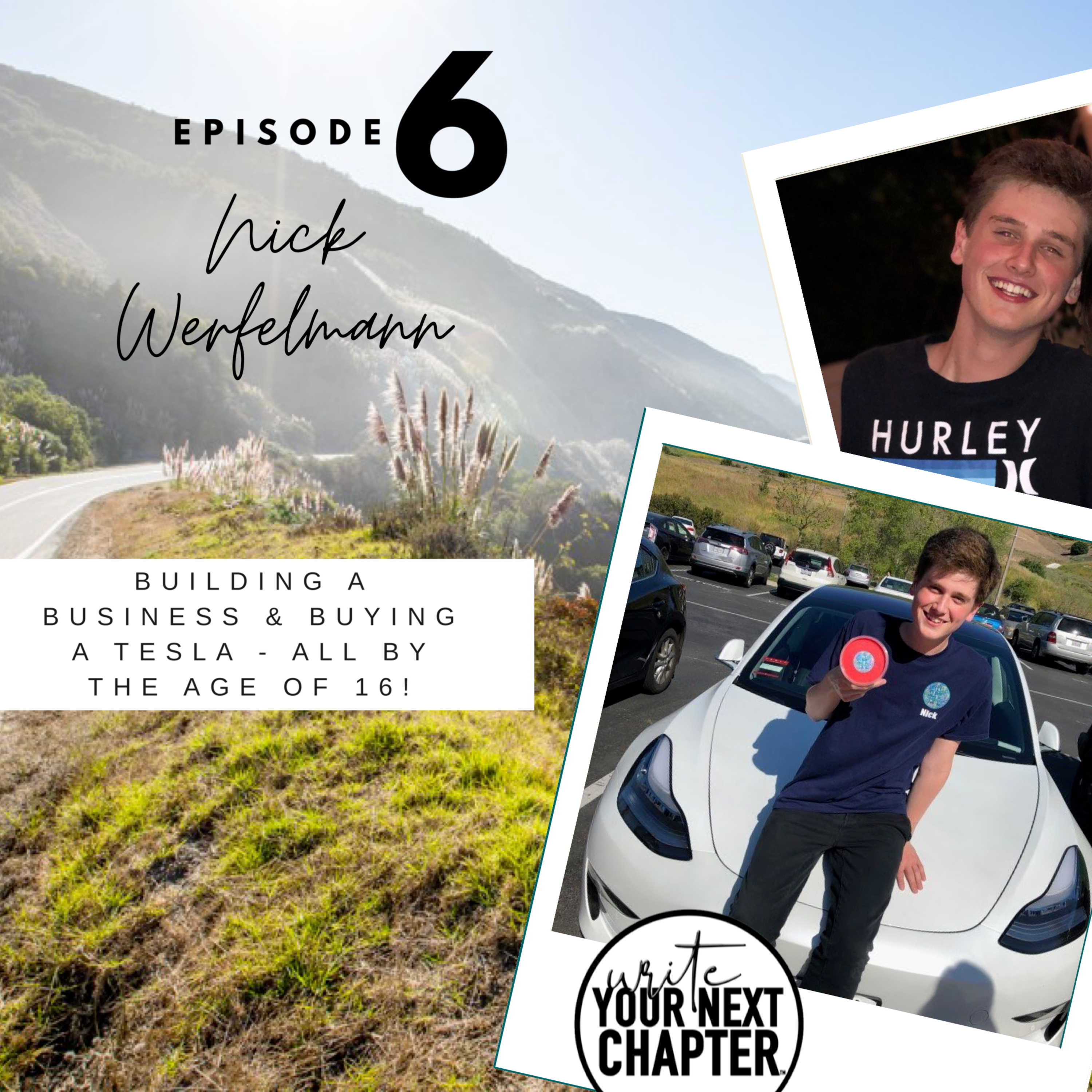 006 - Nick "Building a business, buying a Tesla and investing - all by the age of 18. It's time to get inspired!"