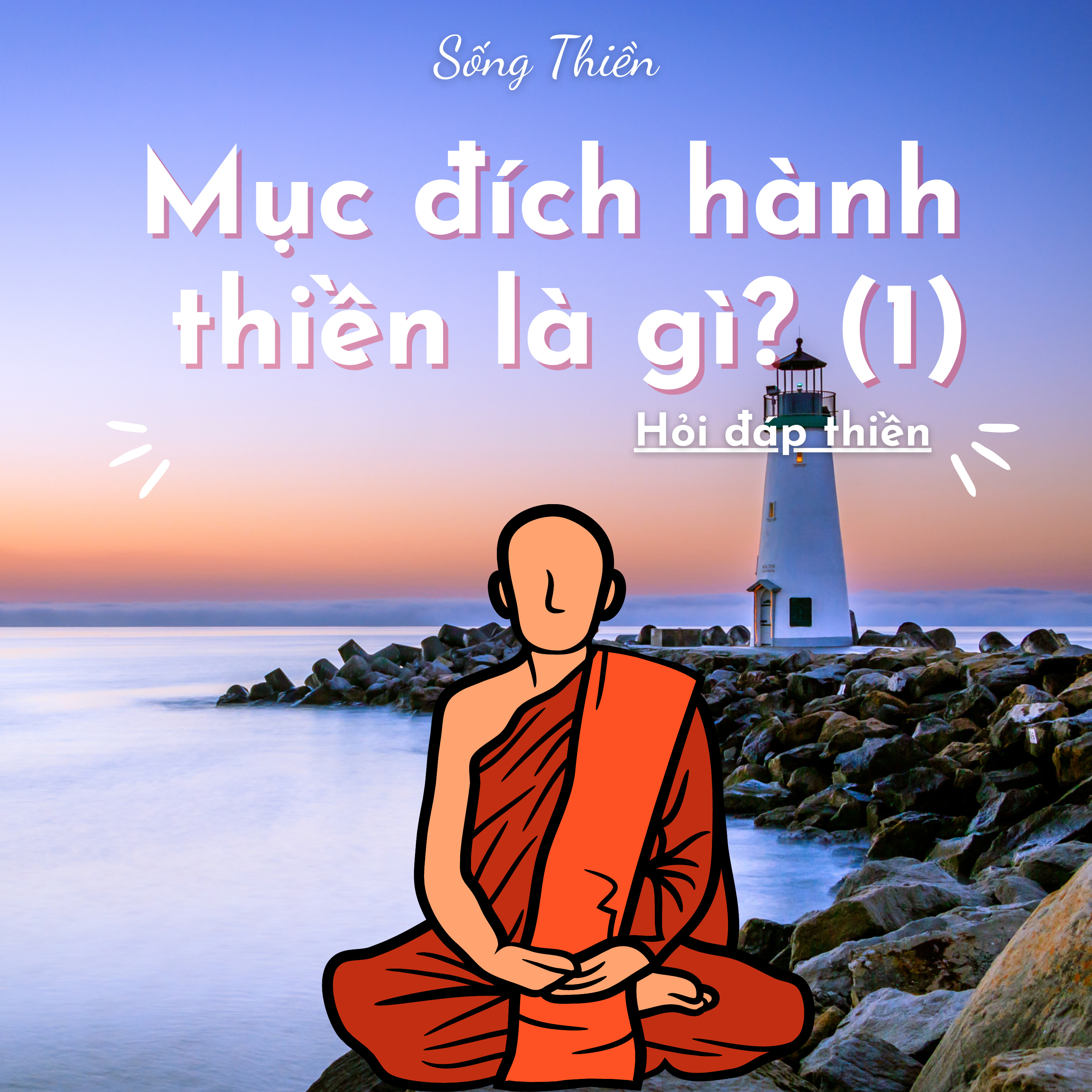 Sống Thiền - Pháp Hành Vipassana