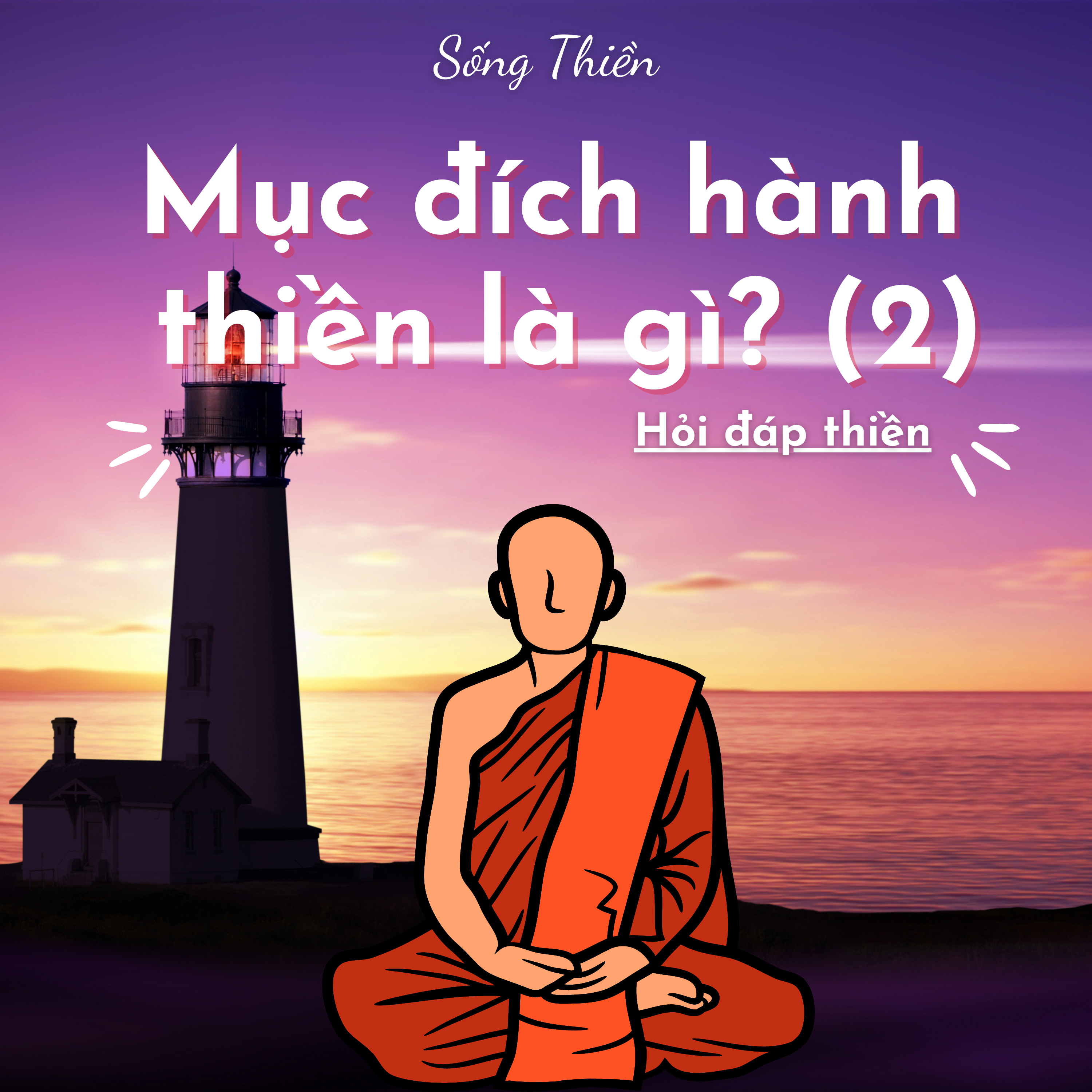 Sống Thiền - Pháp Hành Vipassana