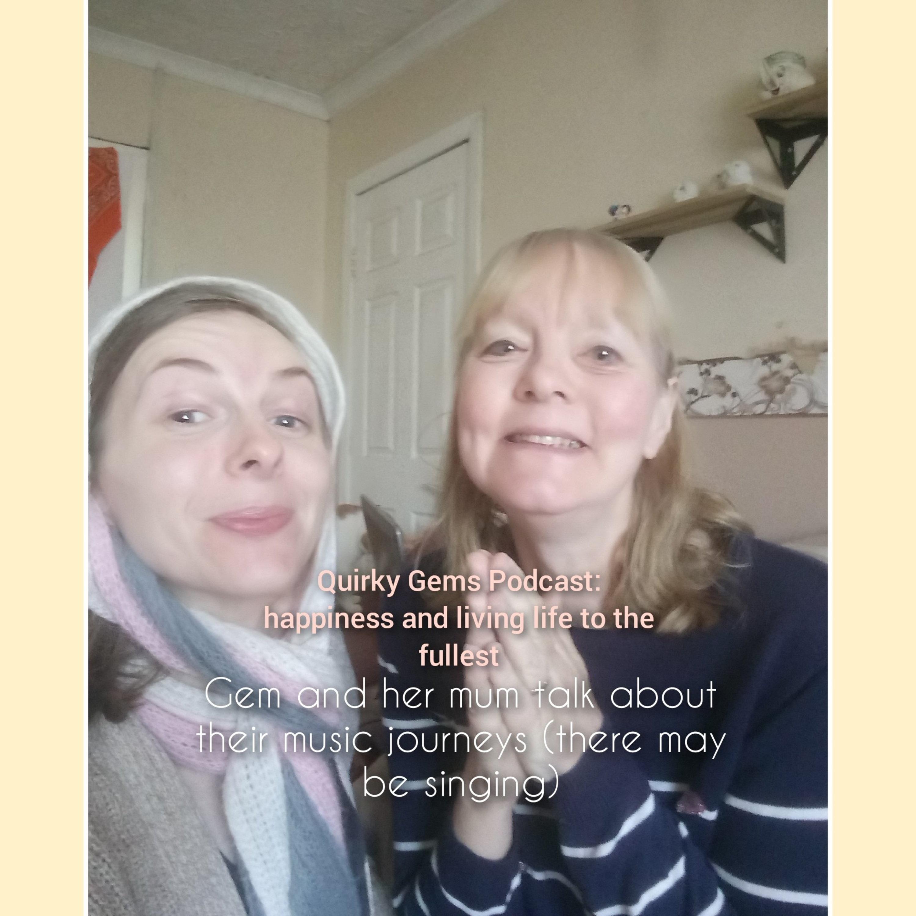 Quirky Gems\' Podcast: Happiness And Living Life To The Fullest!