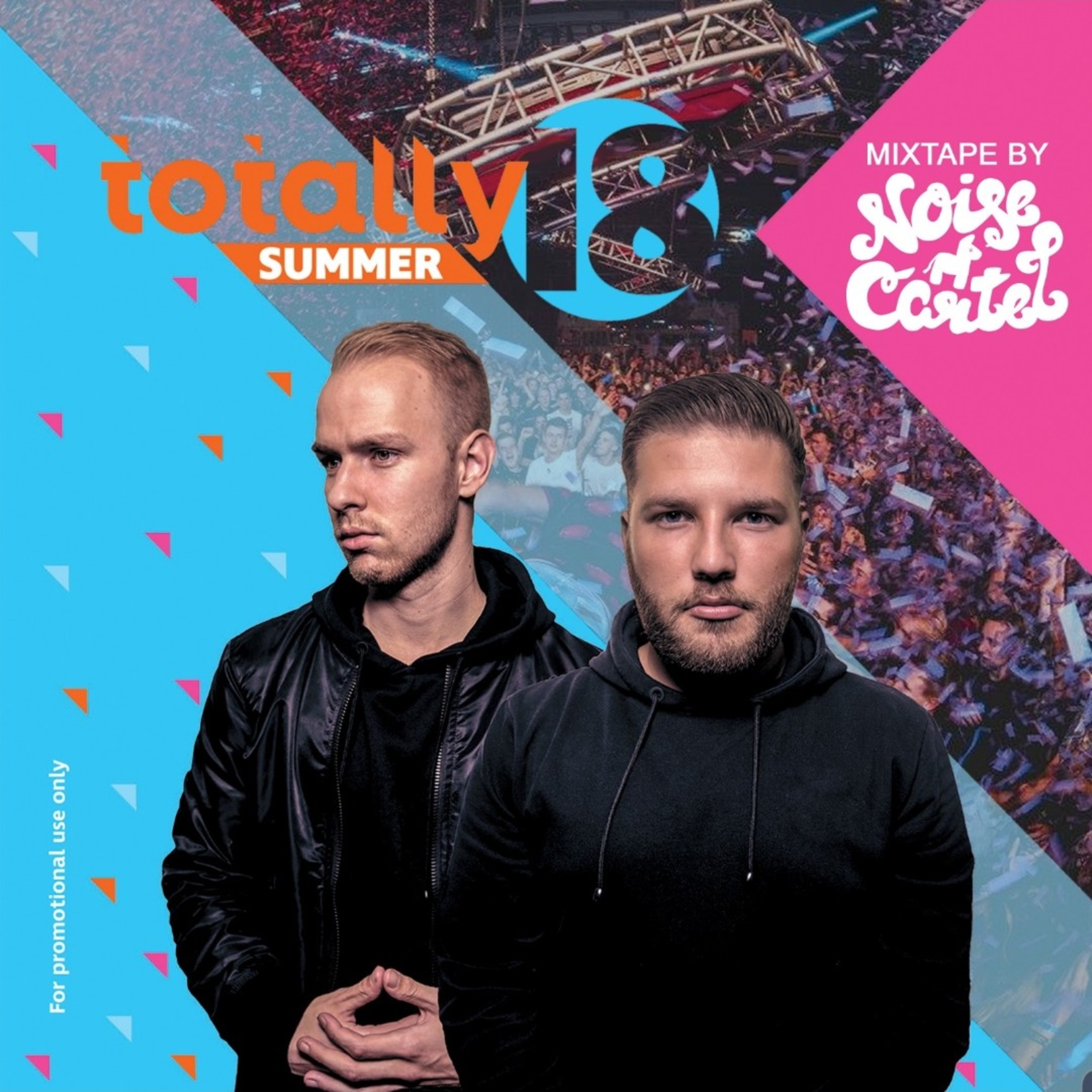 Totally Summer & Noise Cartel present: The Totally Summer 2018!