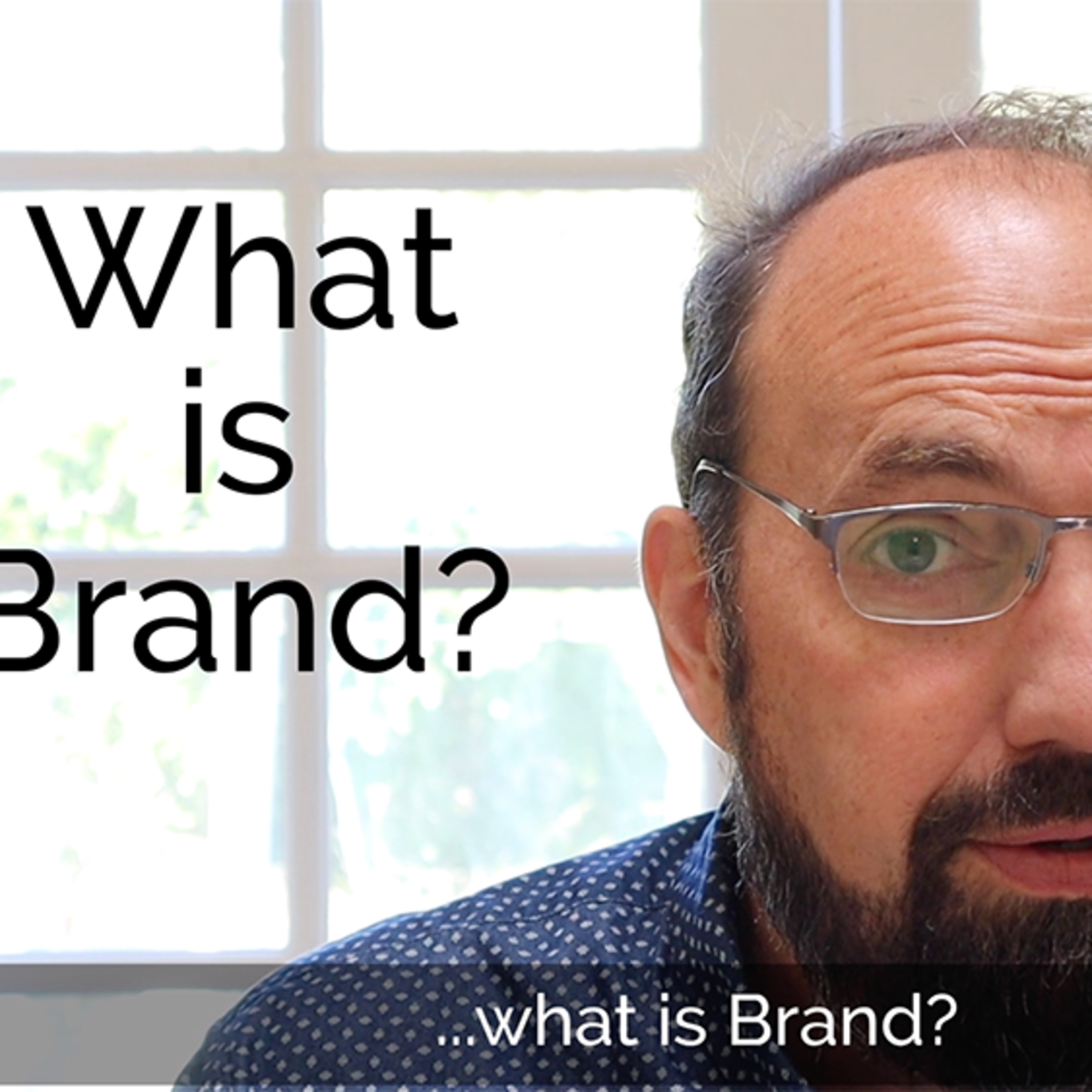Episode 1: What is Brand?