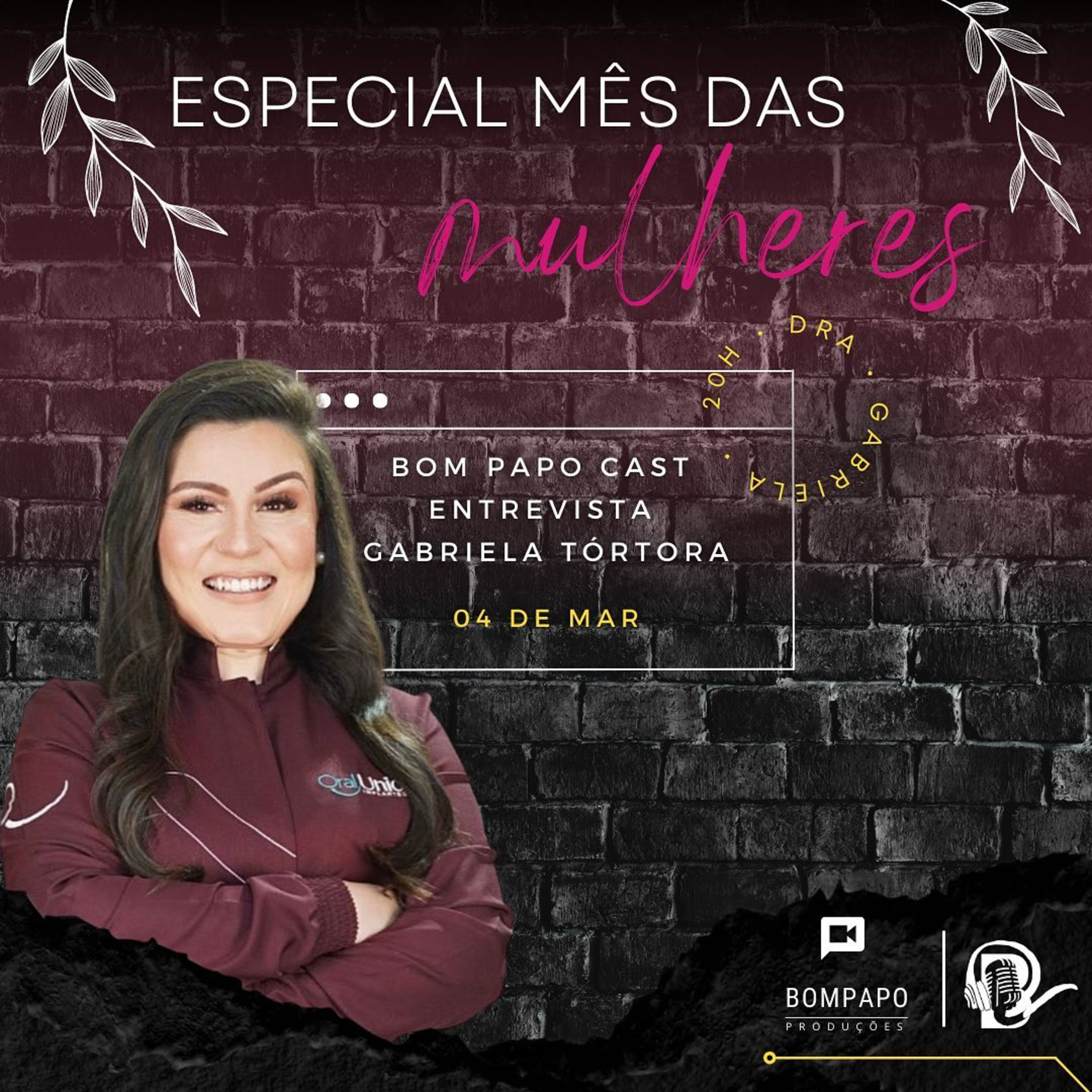 Bom Papo Cast #74 Especial Mês da Mulher - Gabriela Tórtora (Dentista e Empreendedora) episode artwork