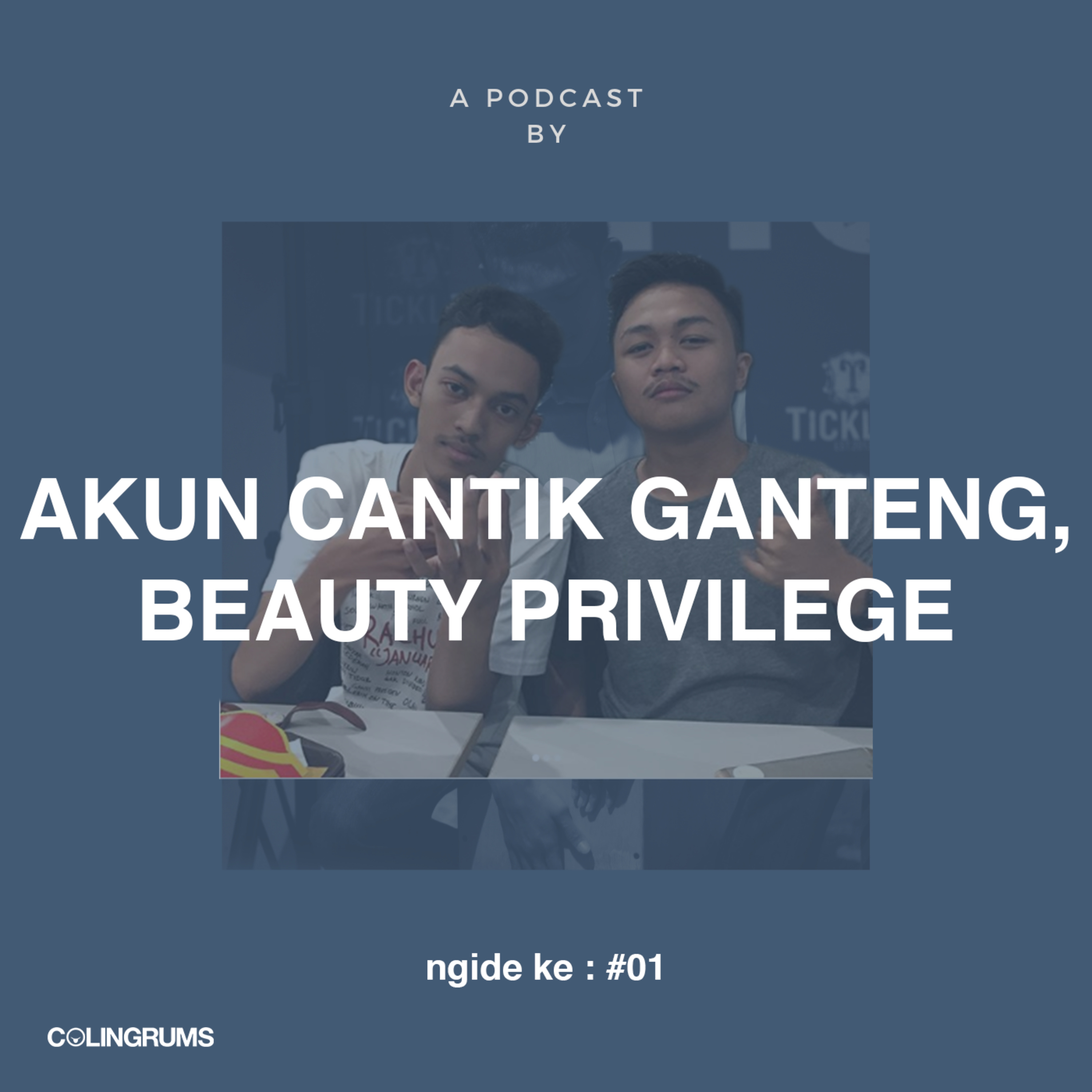 ngide ke #01: Beauty Privilege, Akun CantikGanteng!