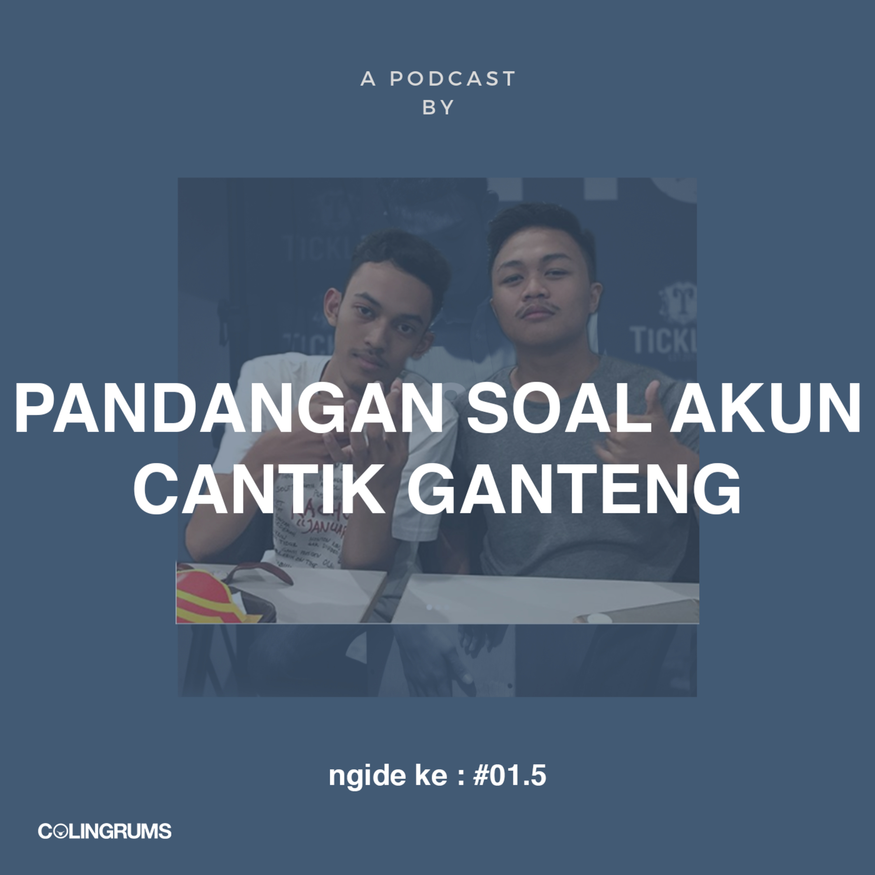 ngide ke #01.5: pandangan soal akun cantik ganteng