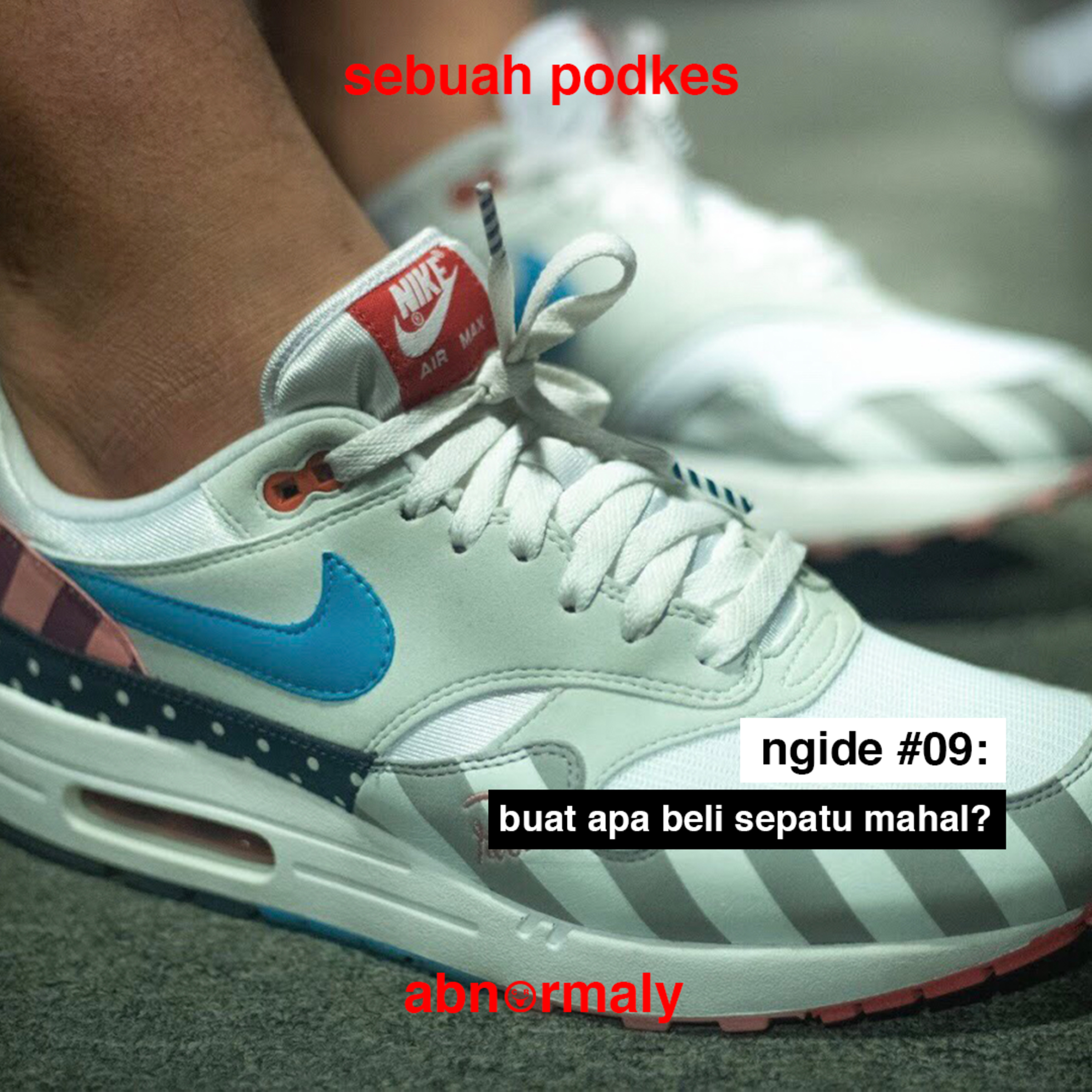 ngide #09: buat apa beli sepatu mahal?