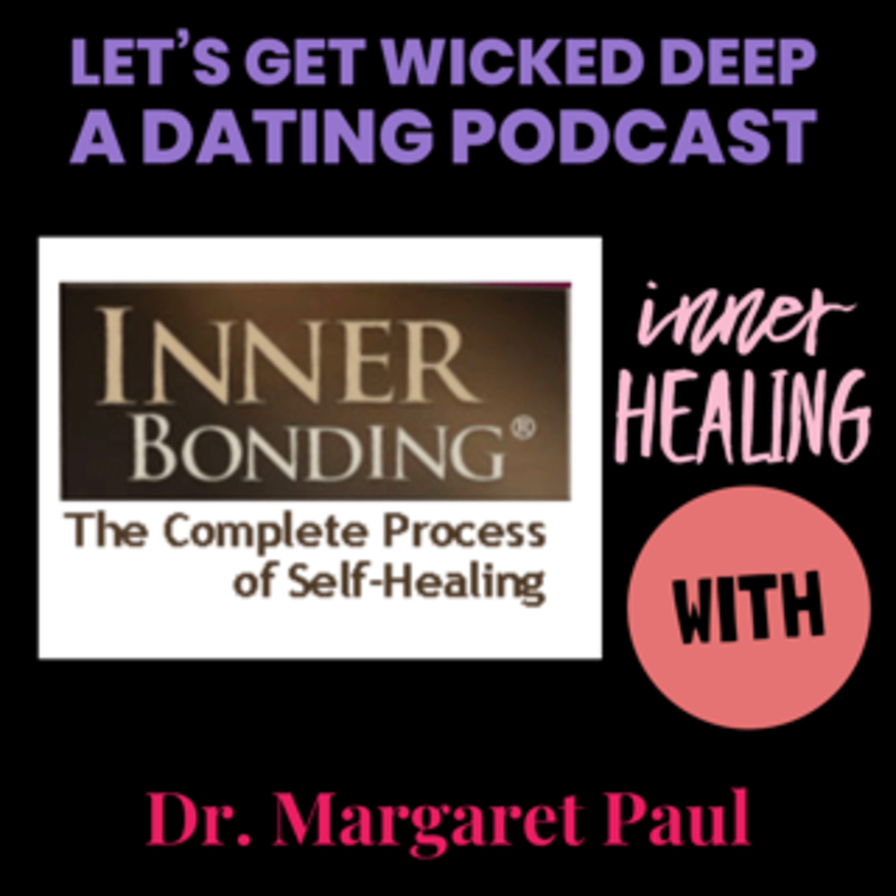 Inner Healing~Dr. Margaret Paul episode artwork