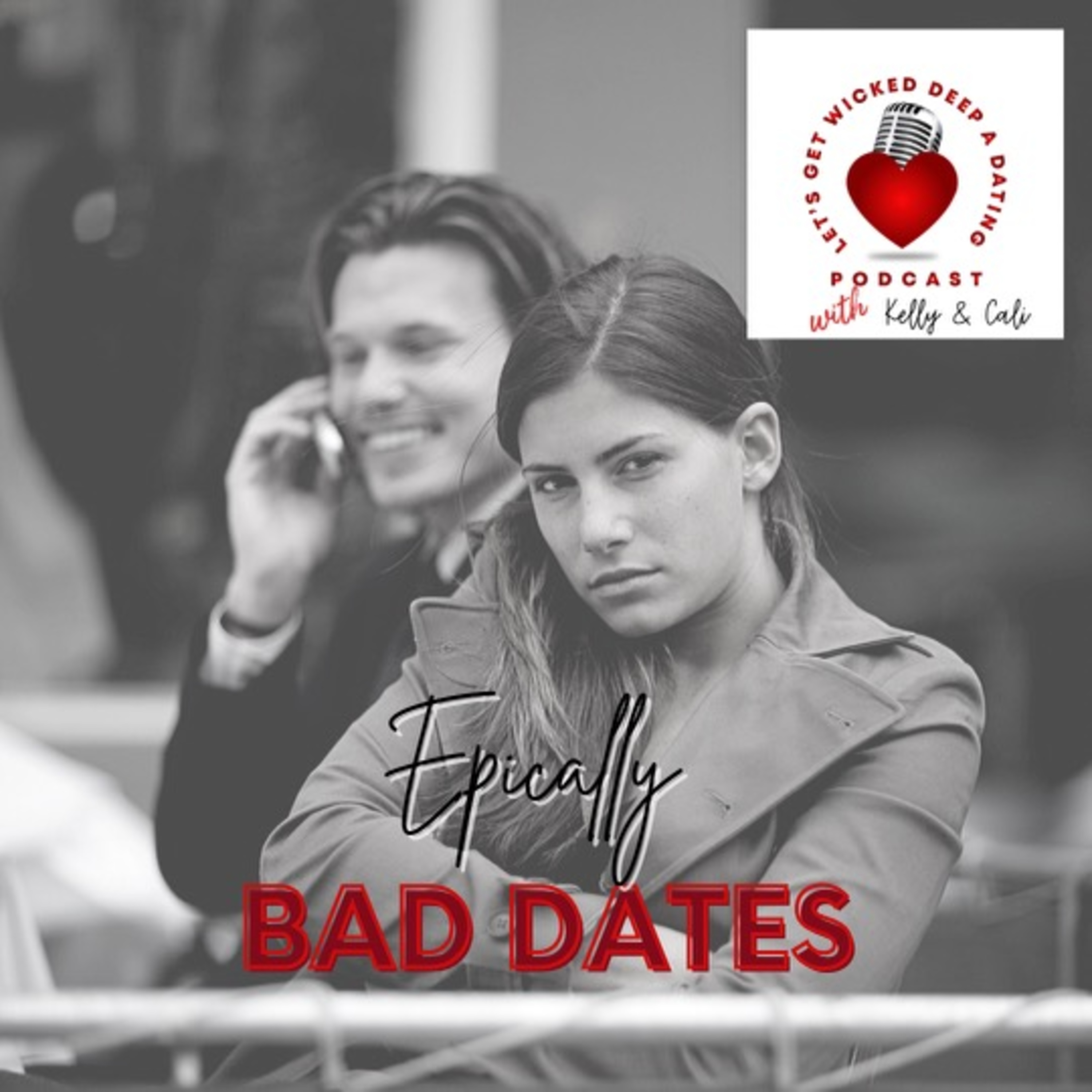 Epically Bad Dates, and How to Prevent them in the Future!  episode artwork