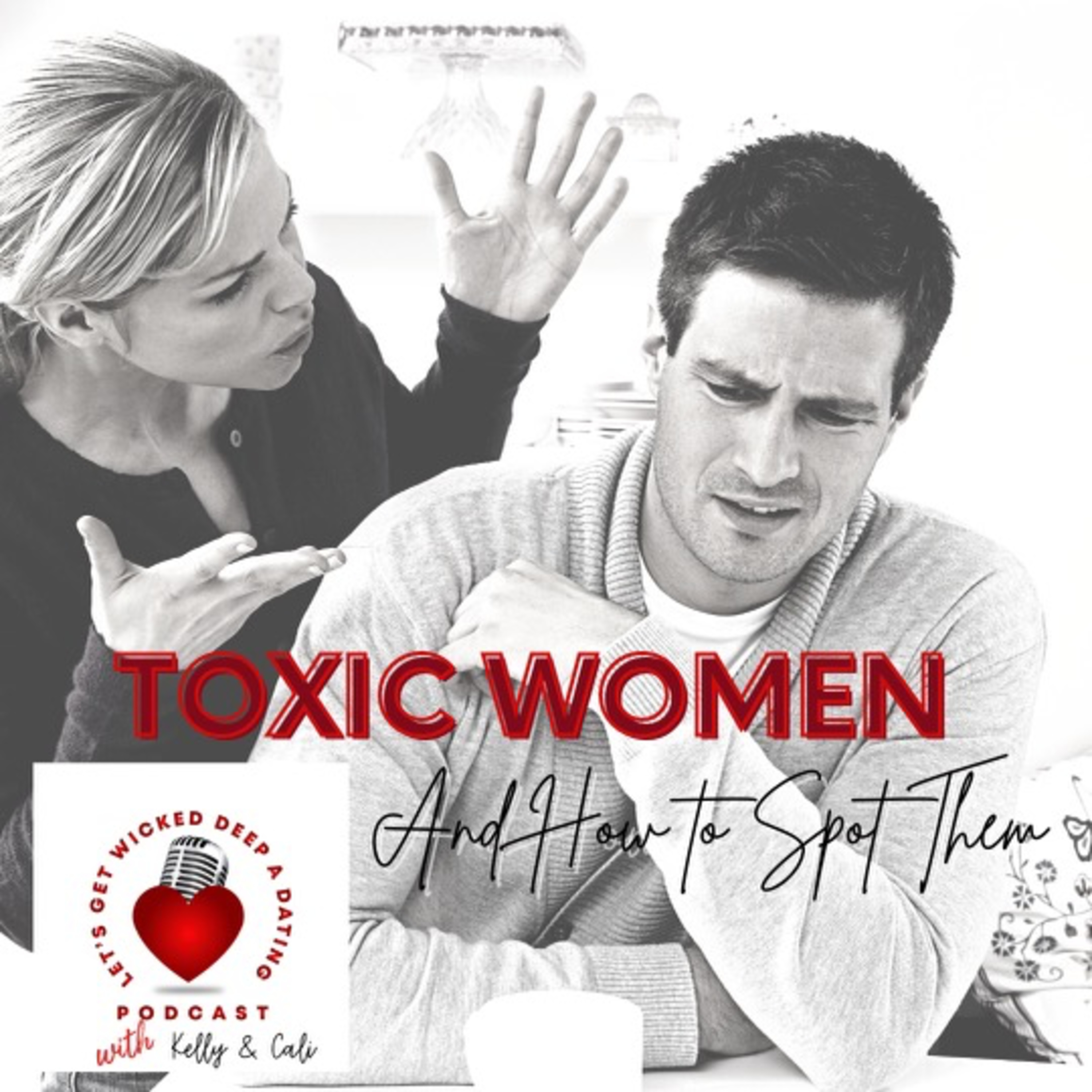 Toxic Women, and how to spot them episode artwork