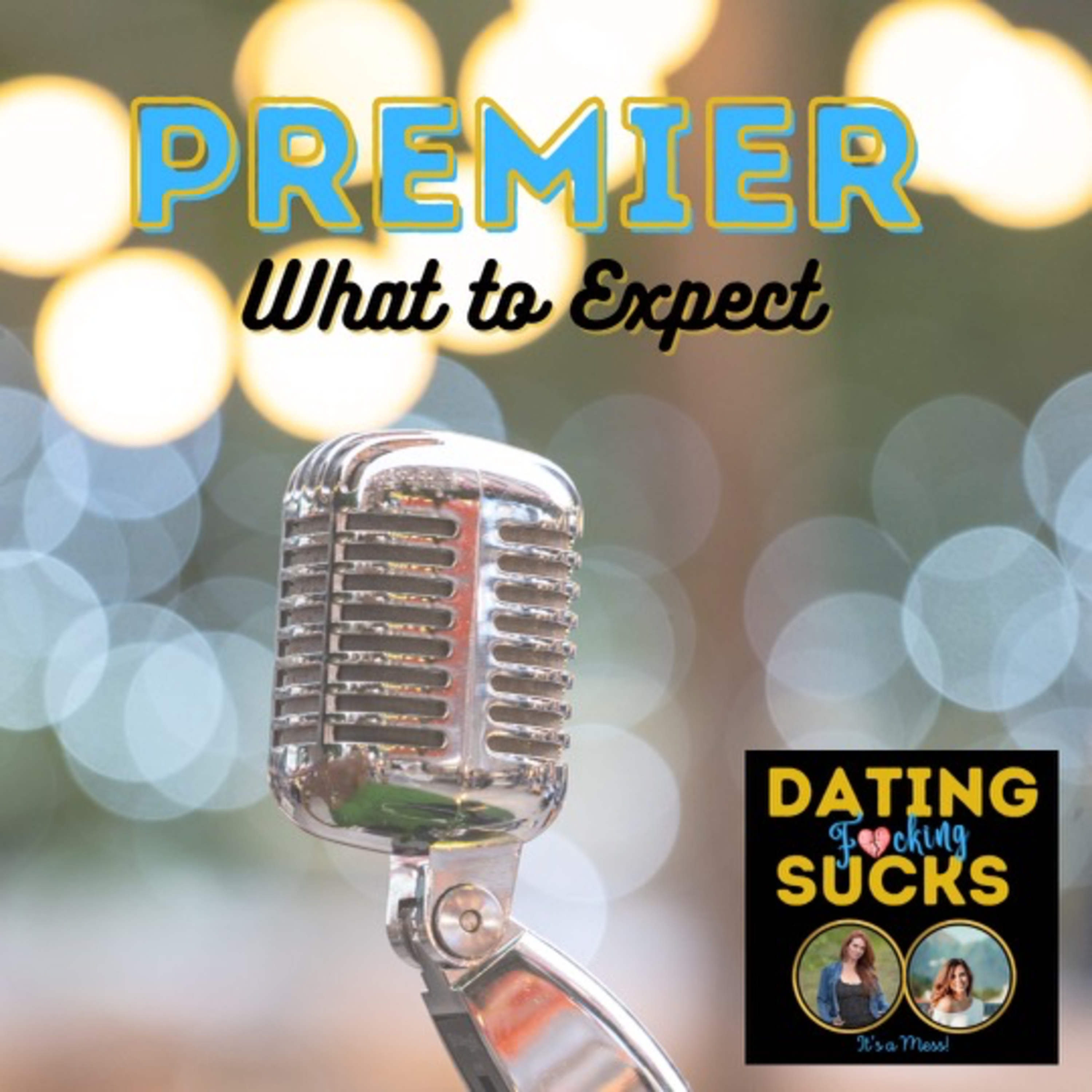 Dating F'ing Sucks..Premiere.. episode artwork