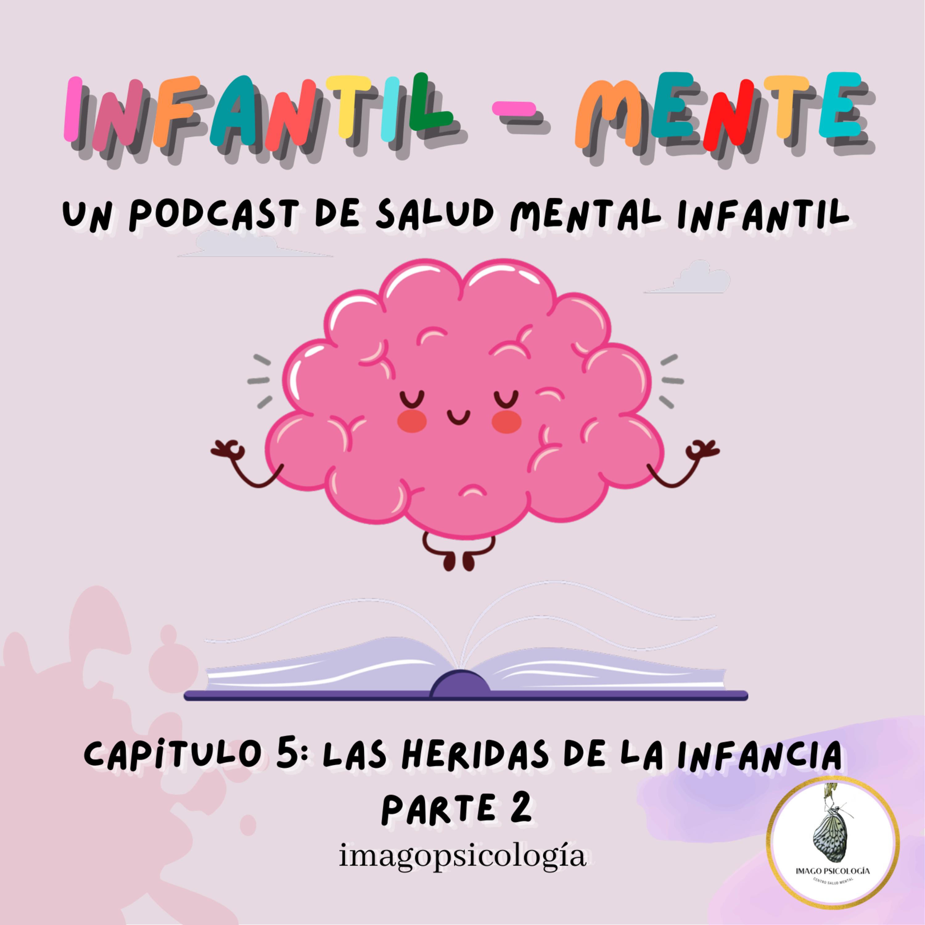 Infantil-Mente: Un podcast de Salud Mental Infanto-Juvenil