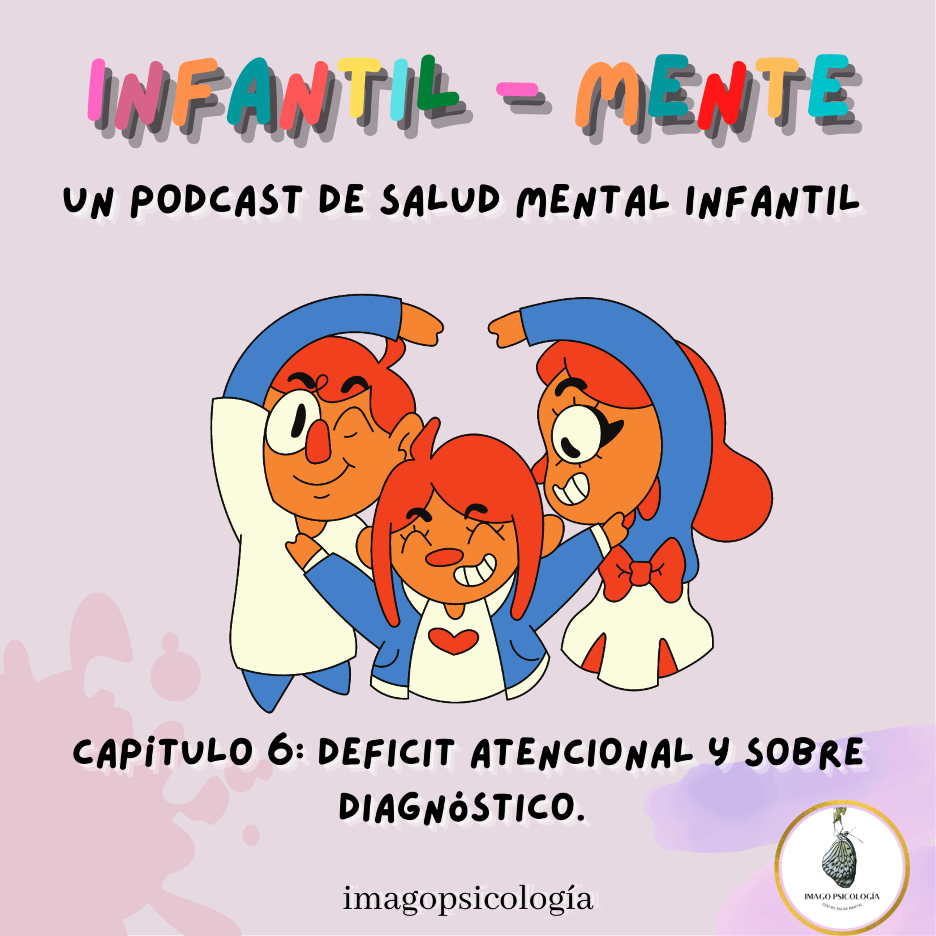 Infantil-Mente: Un podcast de Salud Mental Infanto-Juvenil