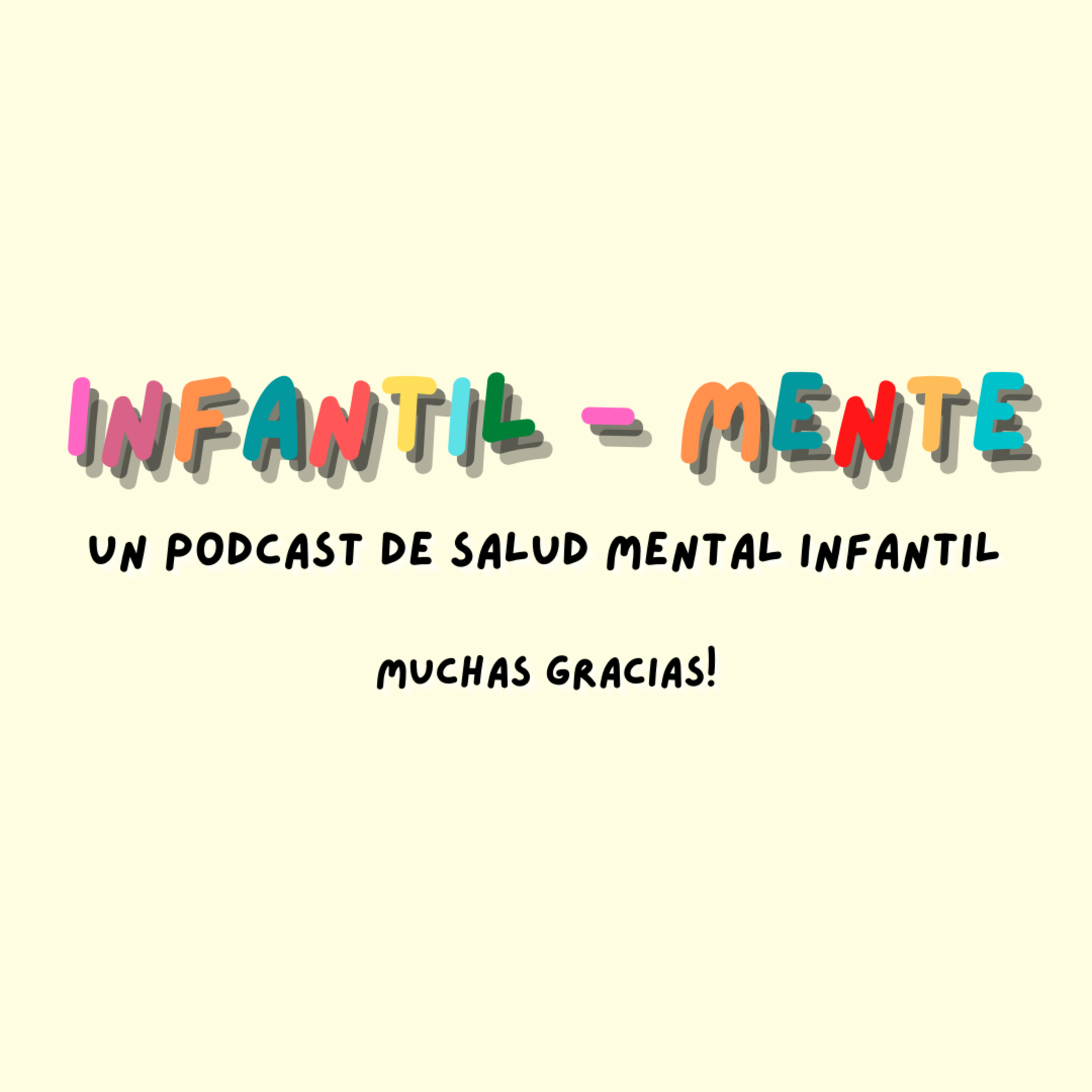 Infantil-Mente: Un podcast de Salud Mental Infanto-Juvenil