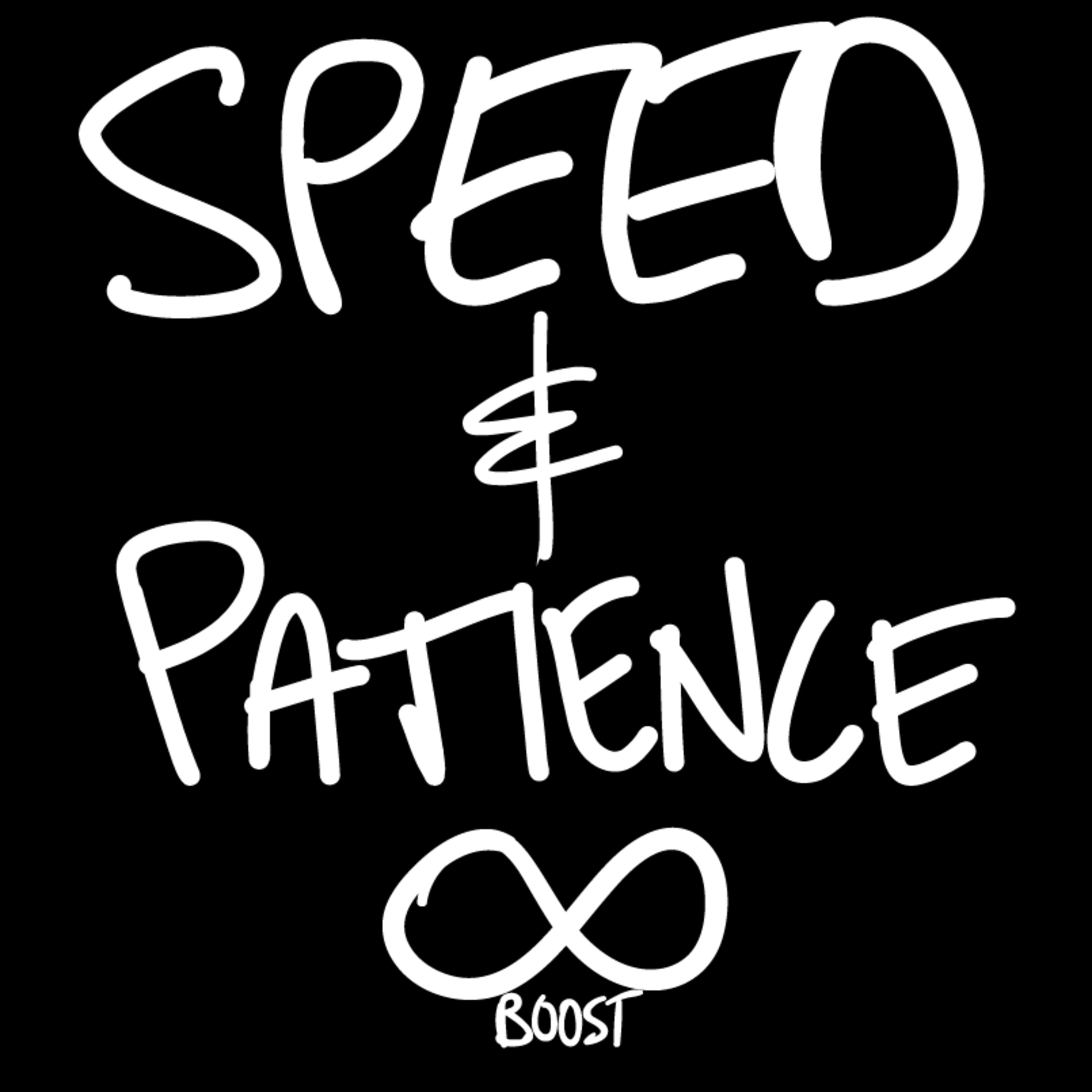 Infinite Boost: Fast or Slow Play and Patience episode artwork