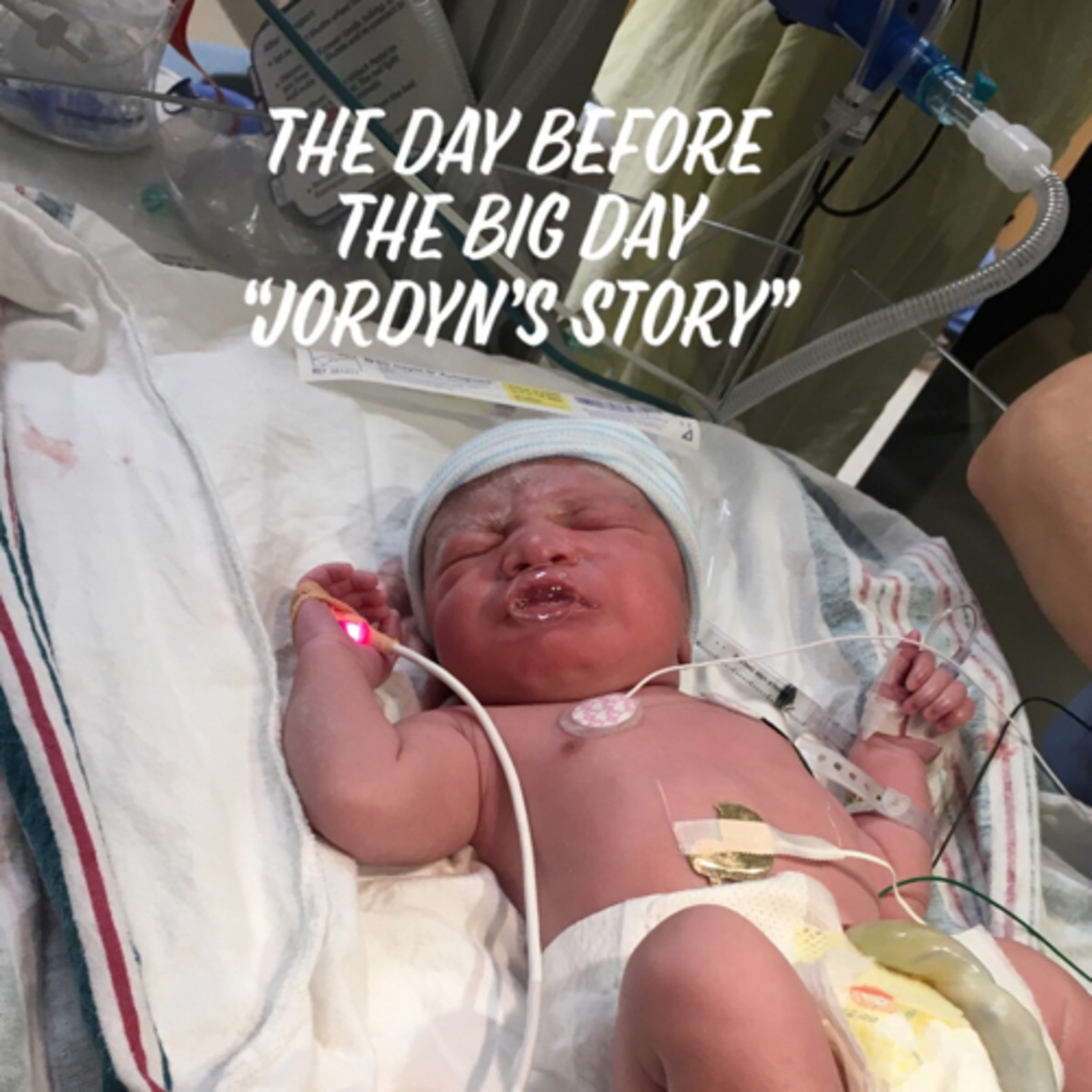 The Day Before The Big Day “Jordyn’s Story”