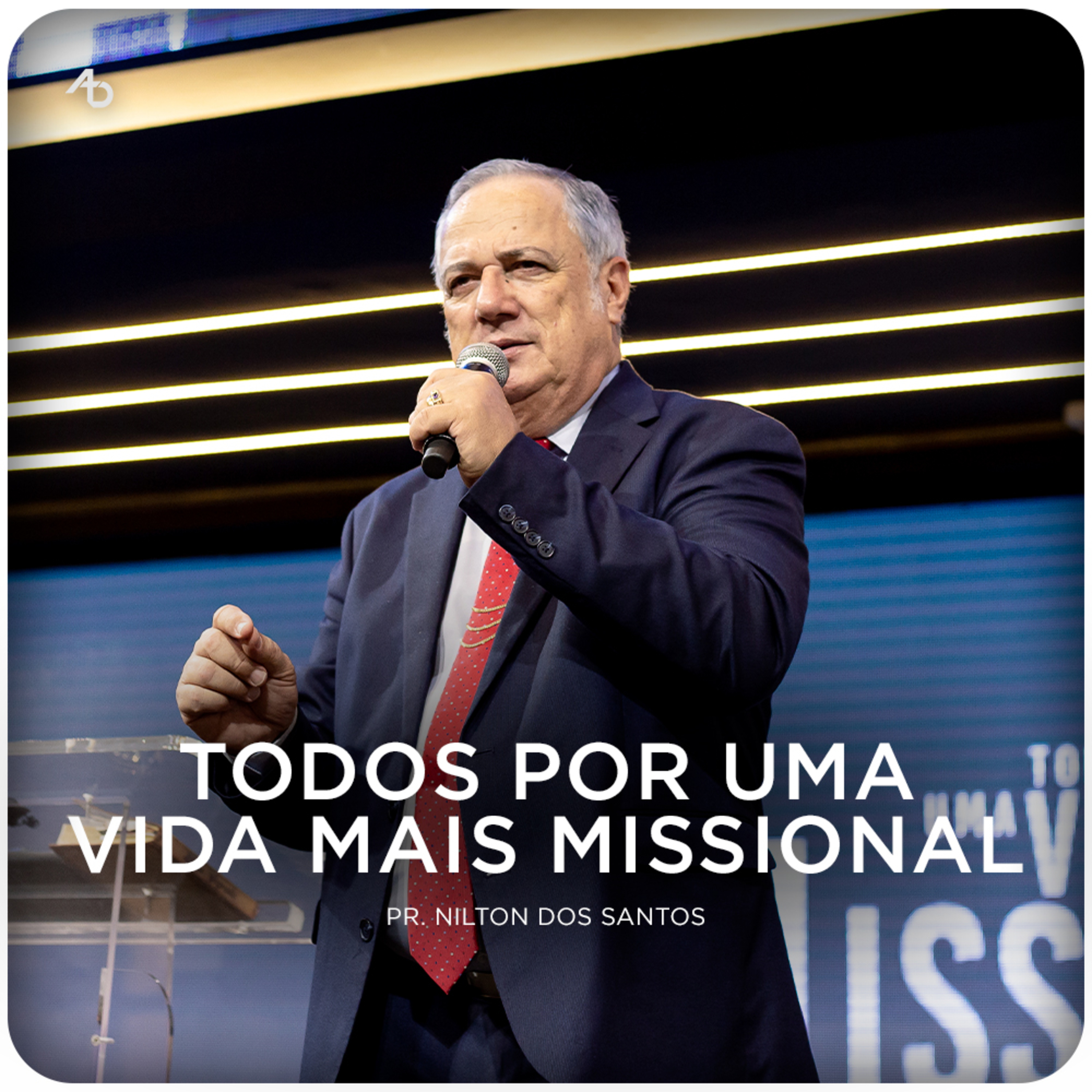 Todos por uma vida mais Missional - Pr. Nilton dos Santos episode artwork