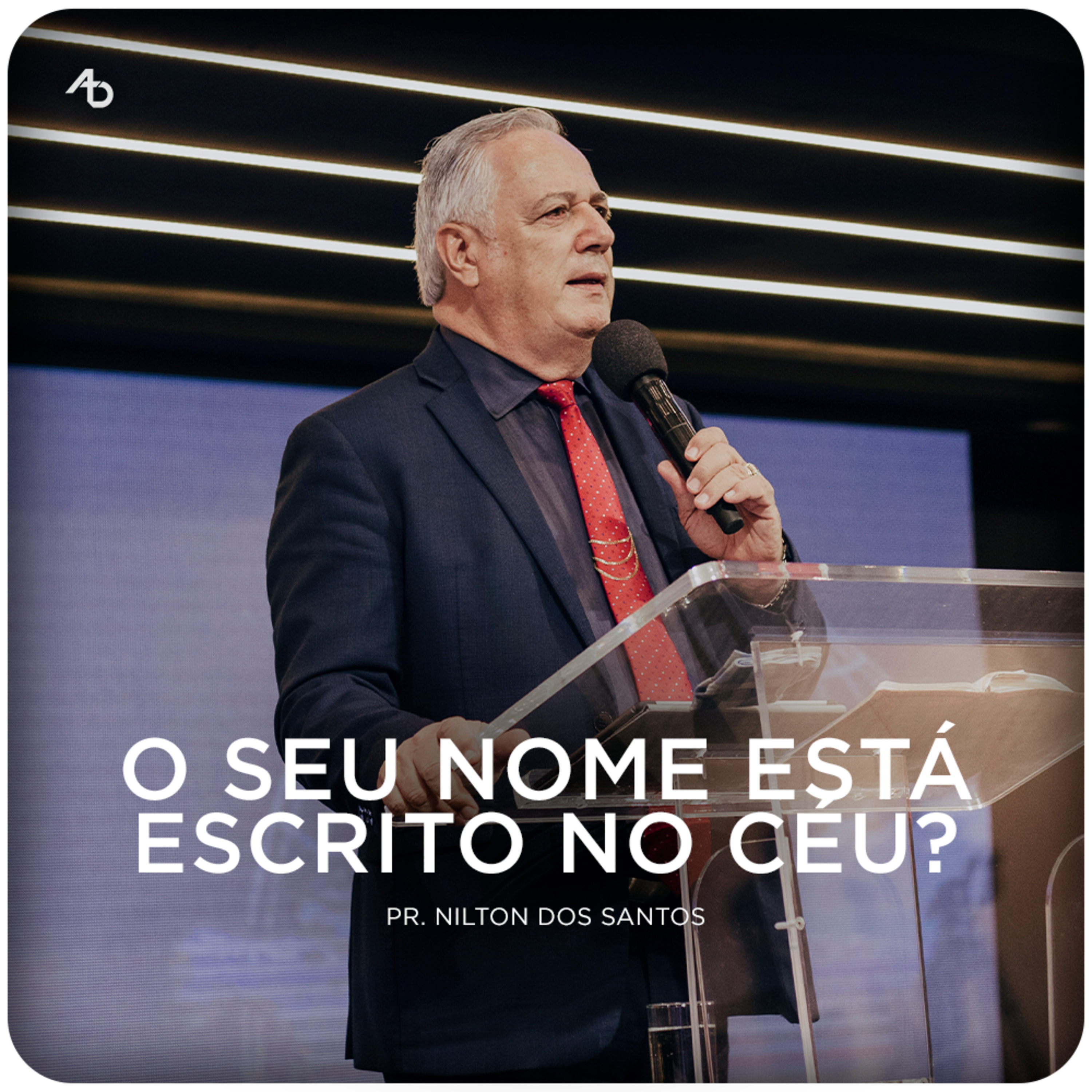 O seu nome está escrito no céu? - Pr. Nilton dos Santos episode artwork