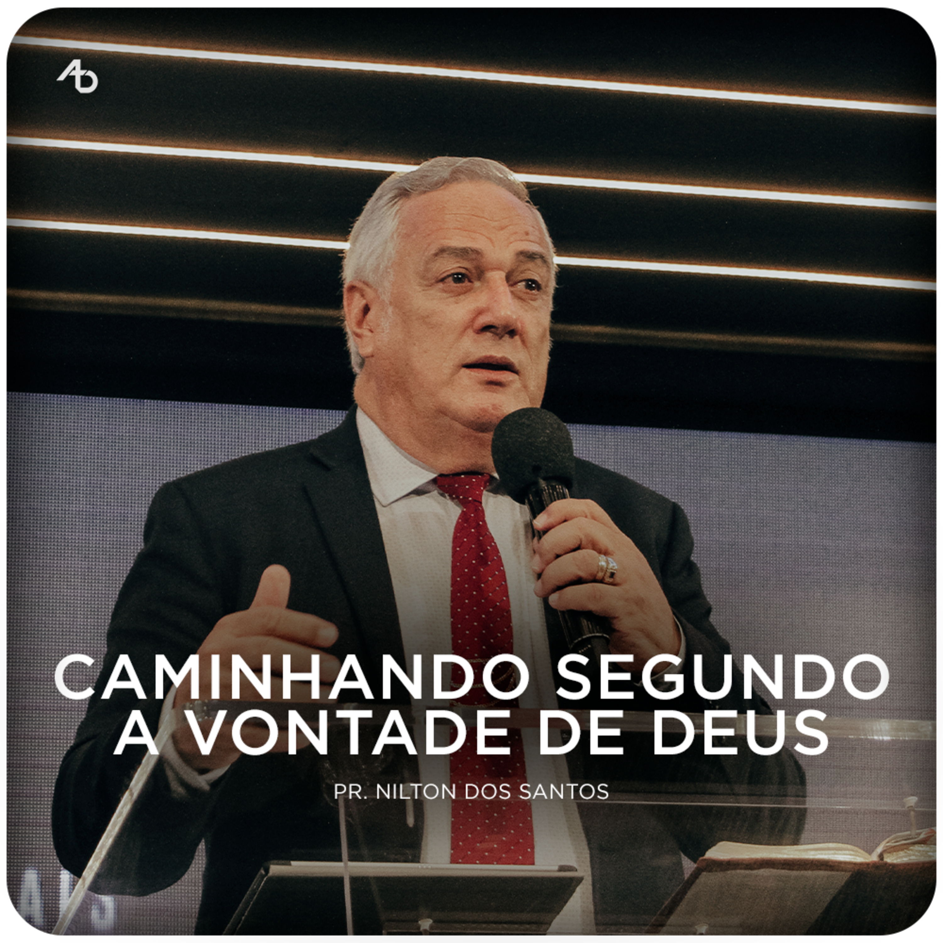 Caminhando segundo a vontade de Deus - Pr. Nilton dos Santos episode artwork