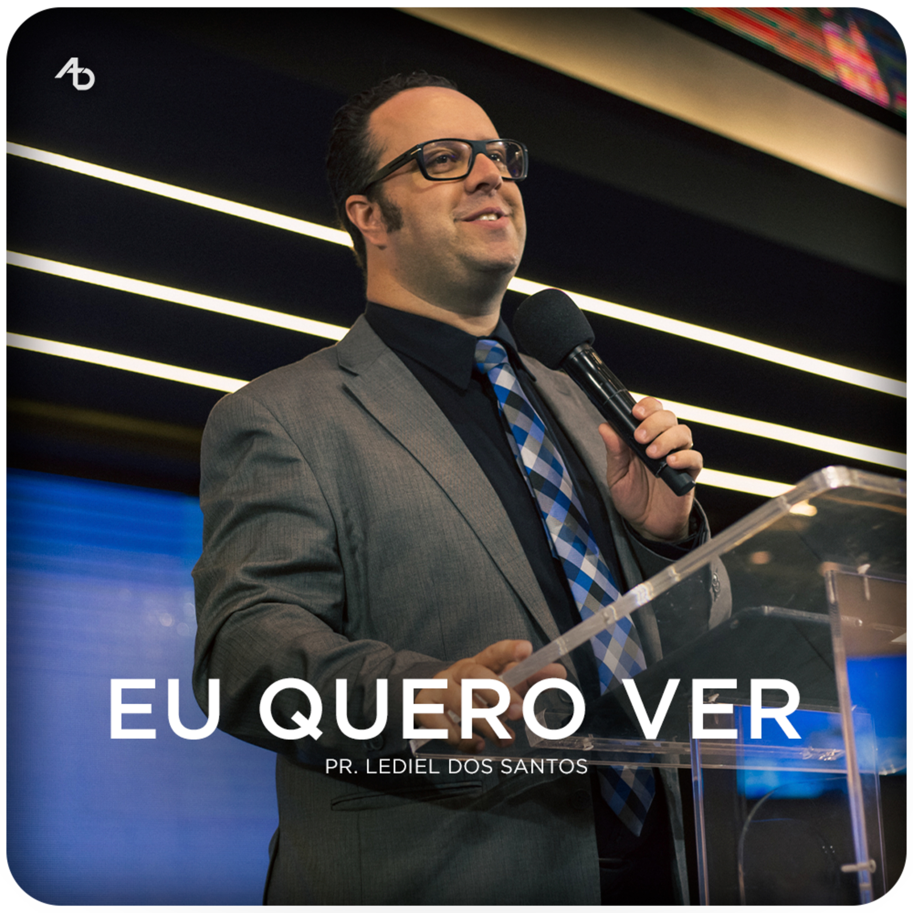 Eu Quero Ver - Pr. Lediel dos Santos episode artwork