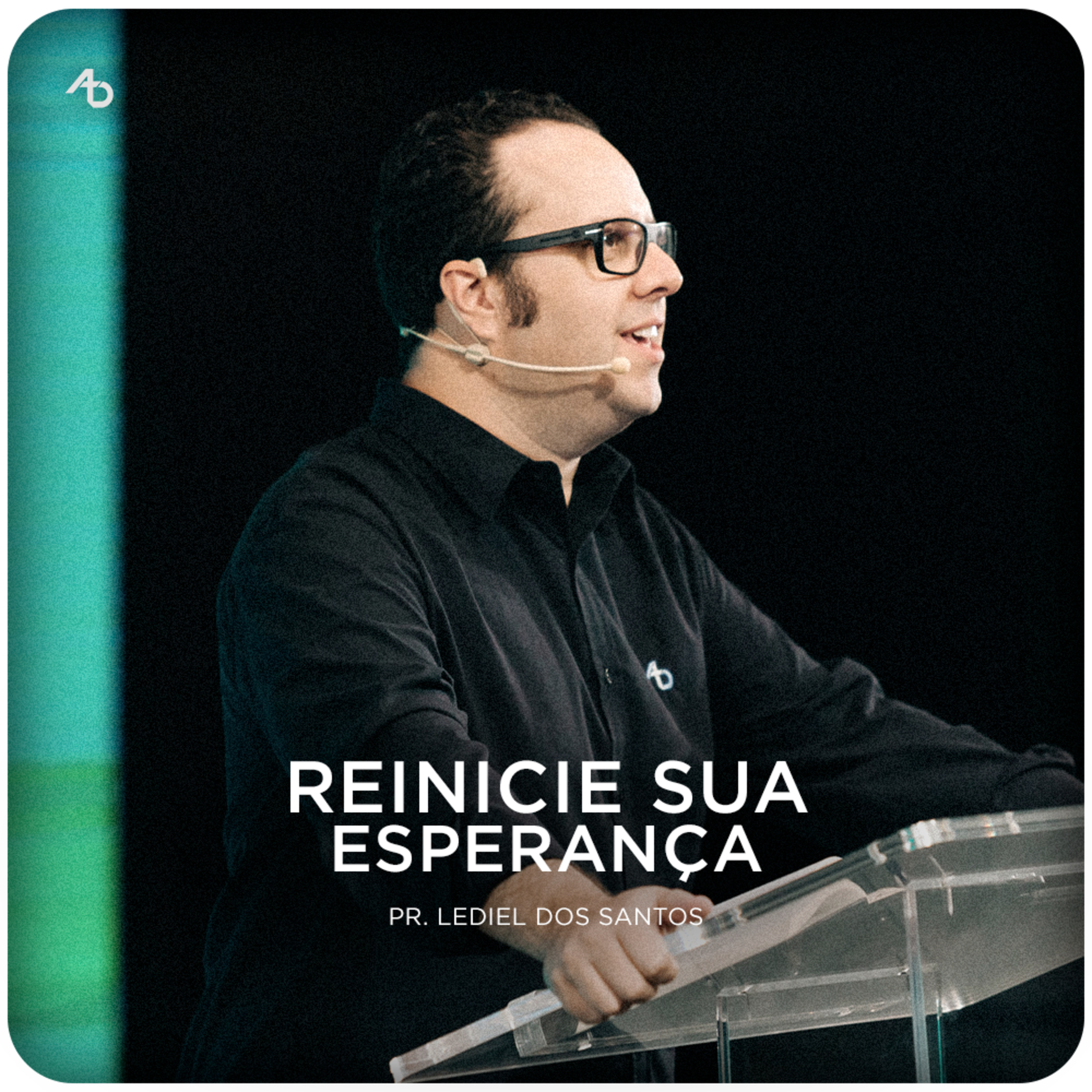 Reinicie Sua Esperança - Pr. Lediel dos Santos episode artwork
