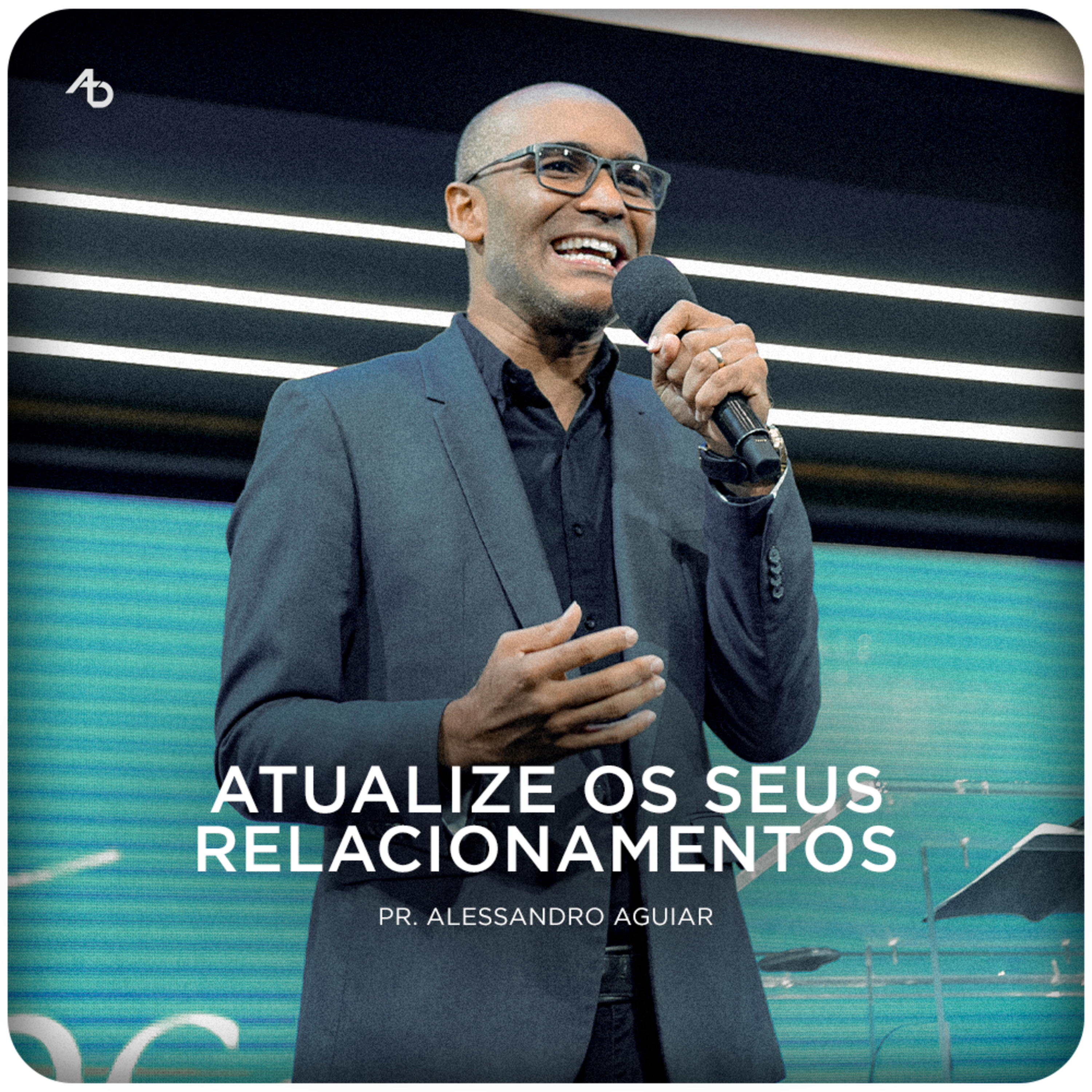 Atualize os seus Relacionamentos - Pr. Alessandro Aguiar episode artwork