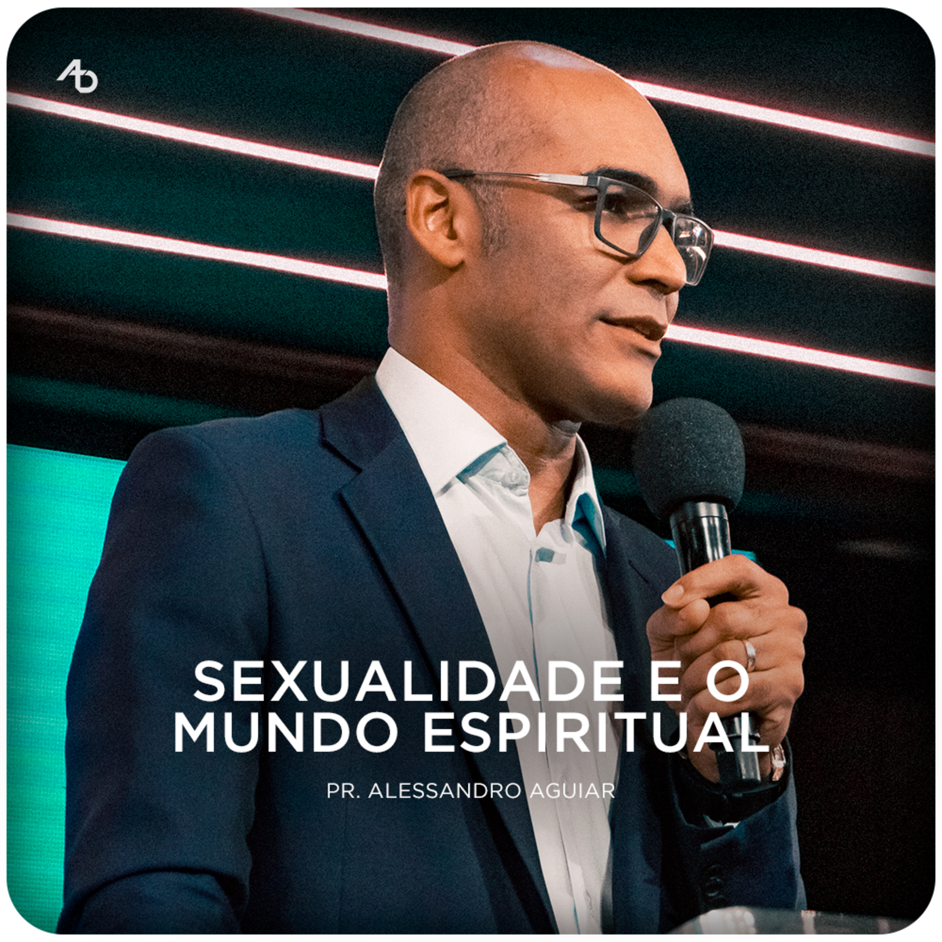 Sexualidade e o mundo espiritual - Pr. Alessandro Aguiar episode artwork