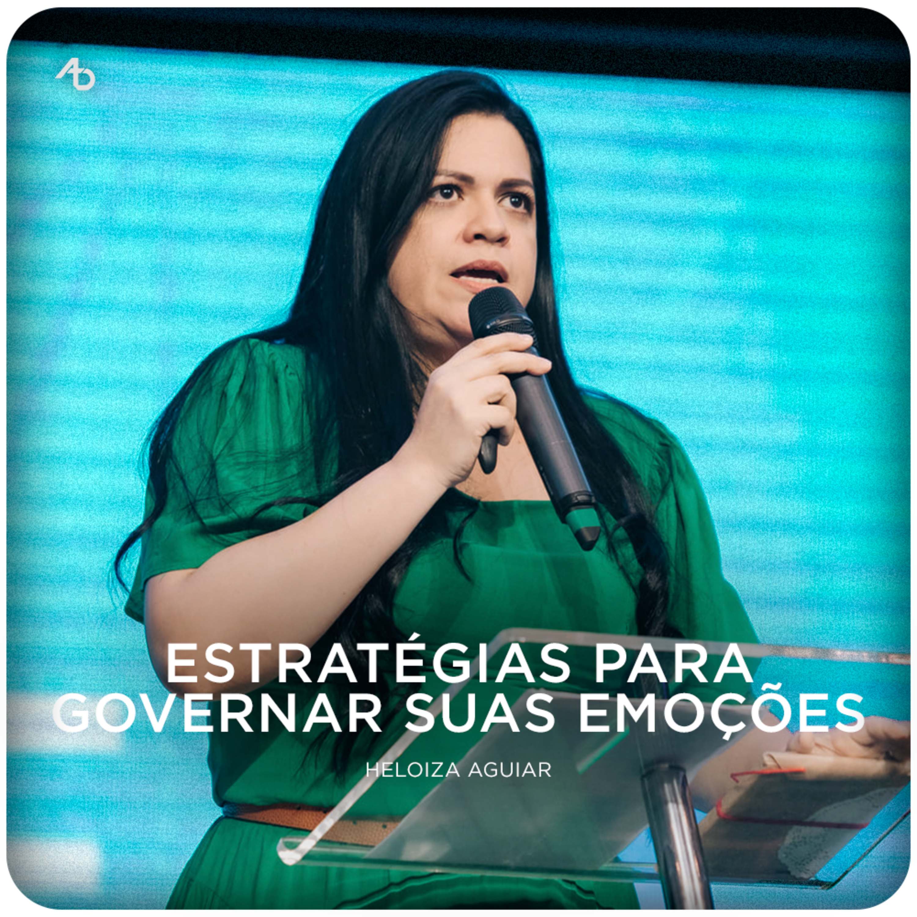Estratégias para governar suas emoções Heloiza Aguiar — Conferência GOVERNE episode artwork