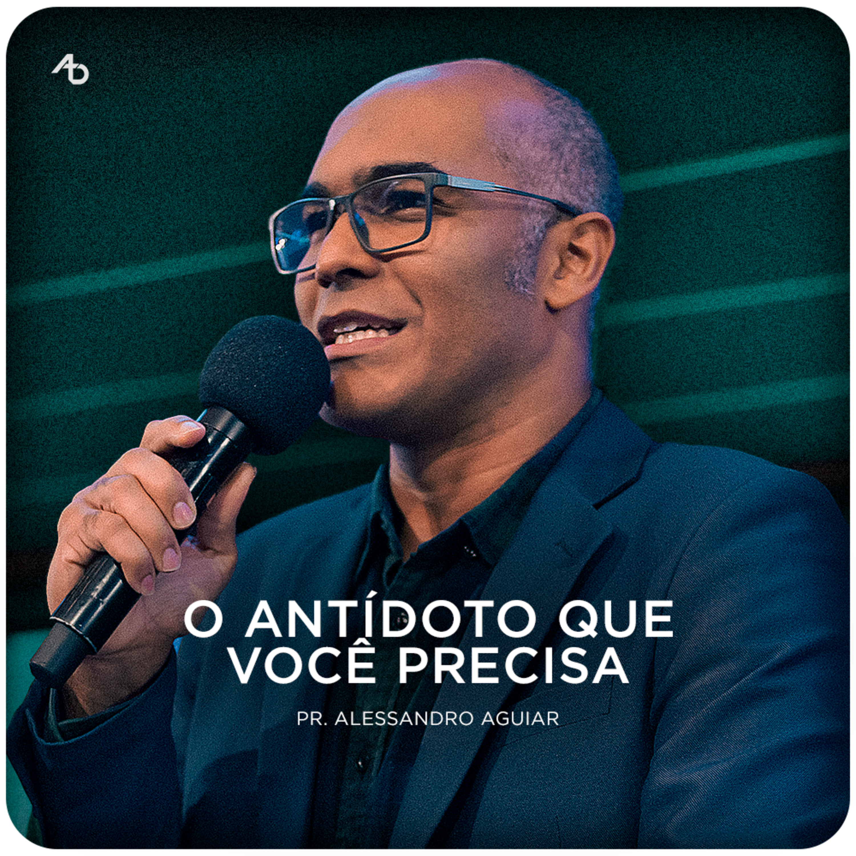 O antídoto que você precisa - Pr. Alessandro Aguiar episode artwork