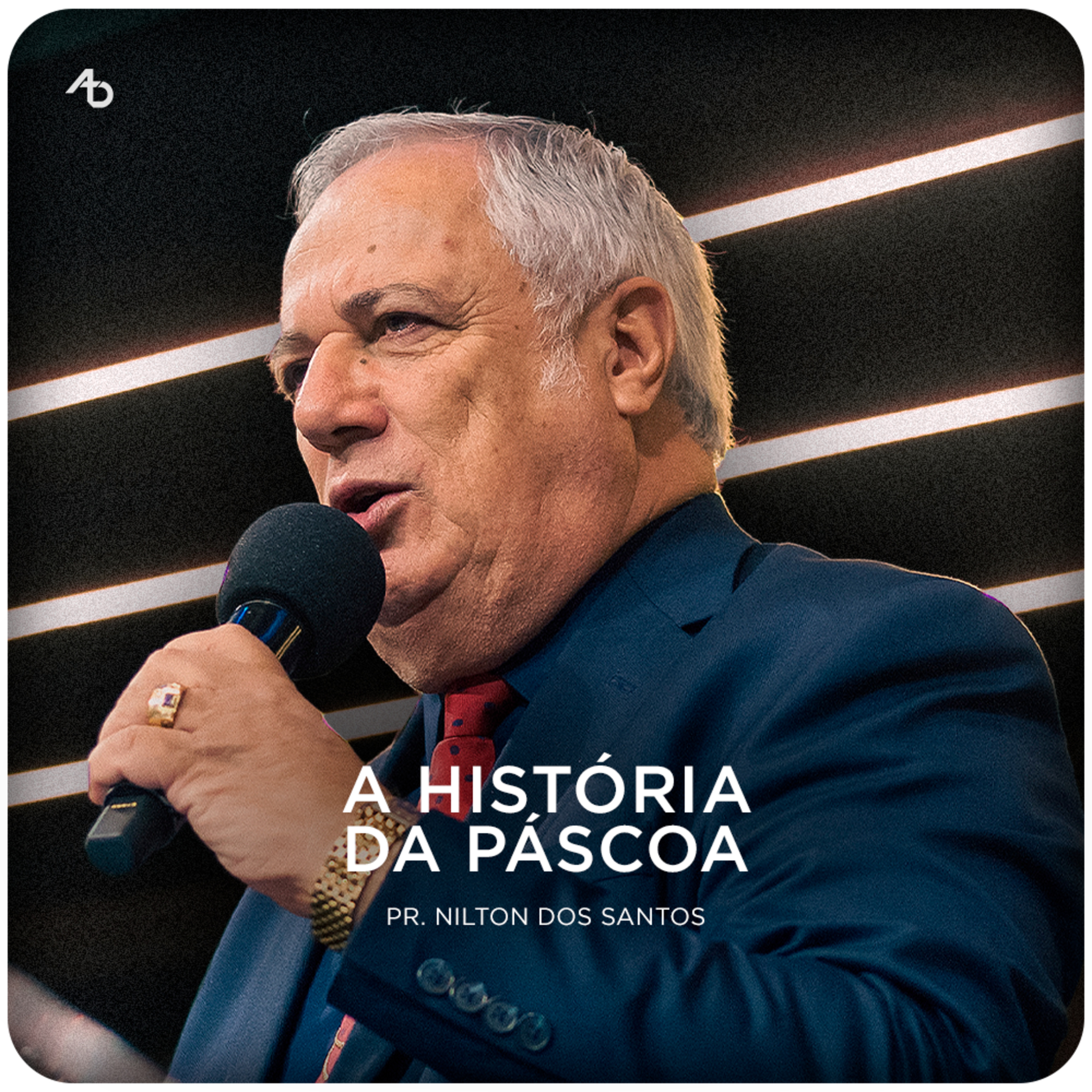 A História da Páscoa - Pr. Nilton dos Santos episode artwork
