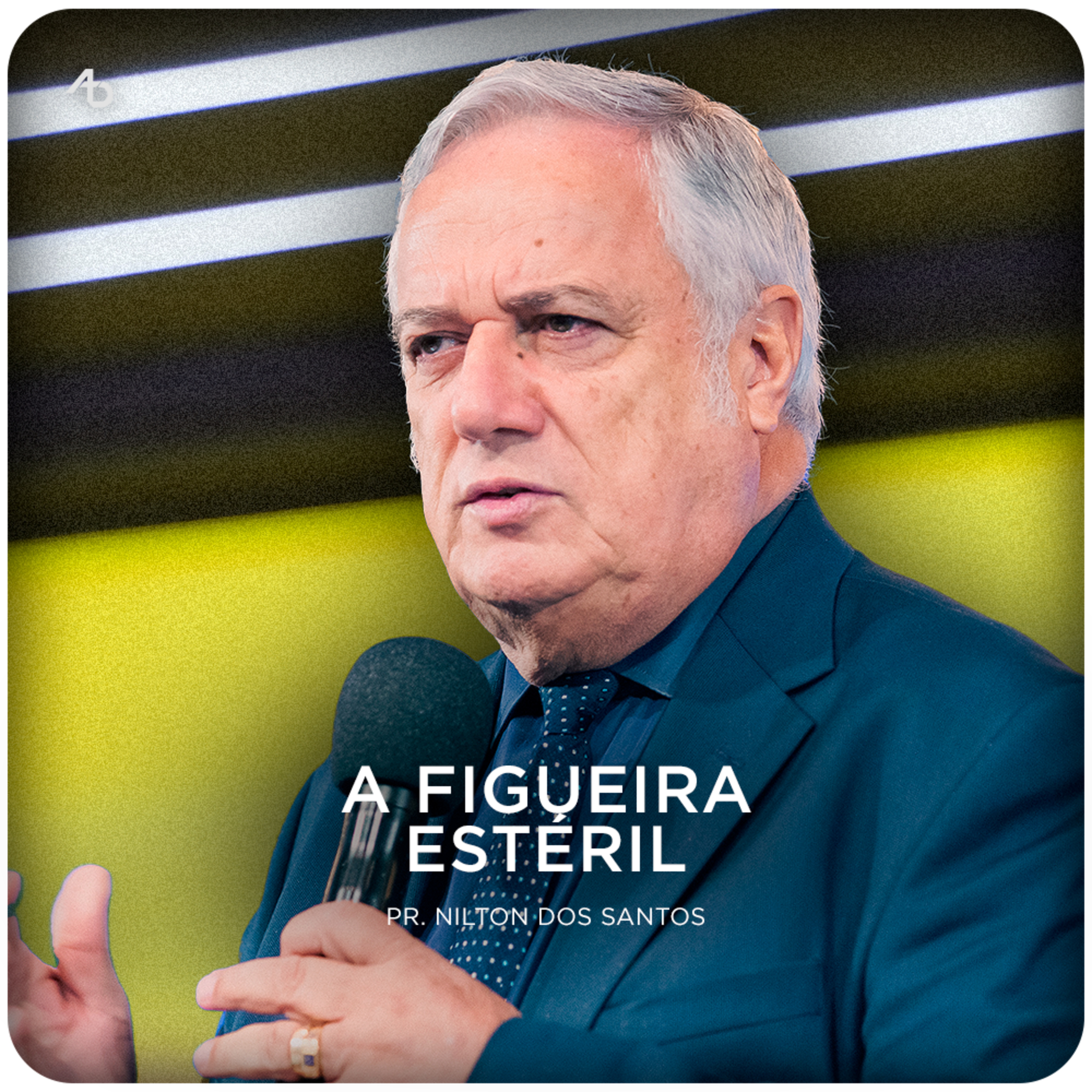 A Figueira Estéril - Pr. Nilton dos Santos episode artwork
