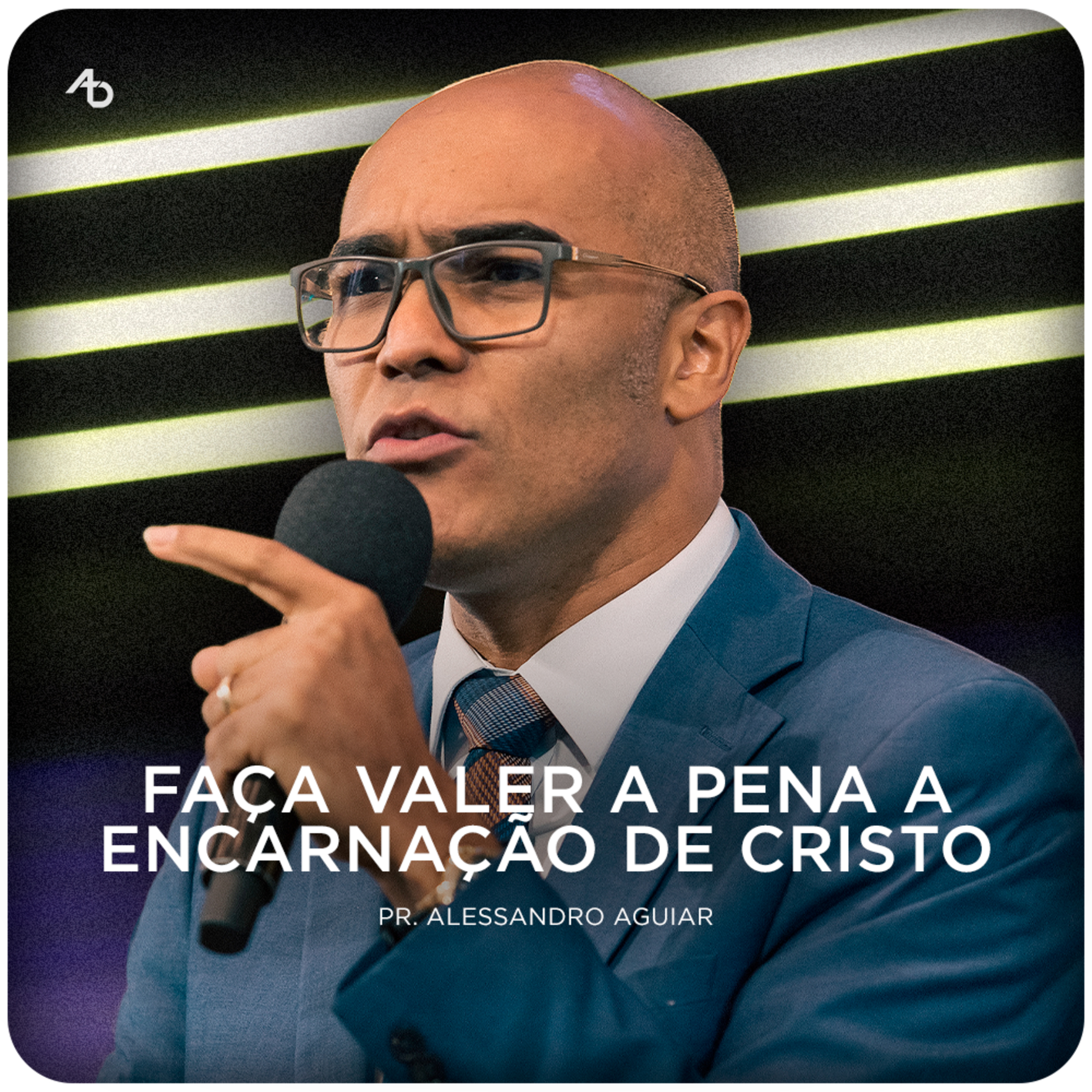 Faça valer a pena a encarnação de Cristo - Pr. Alessandro Aguiar episode artwork